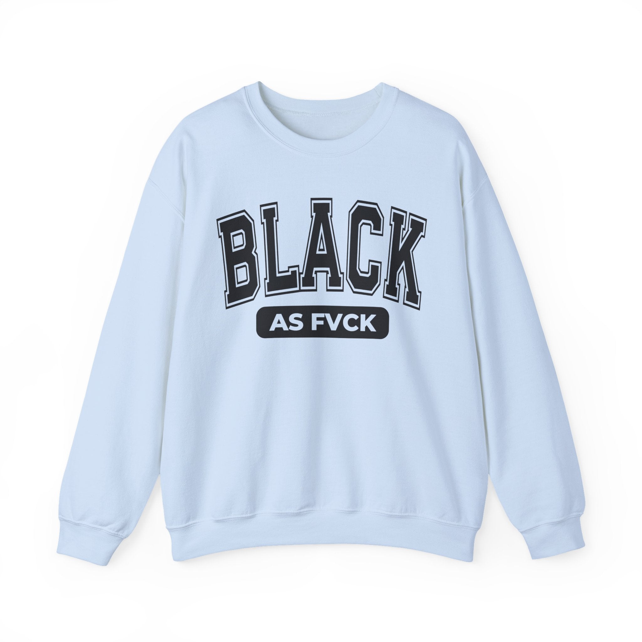 Black As Fvck - Sweatshirt