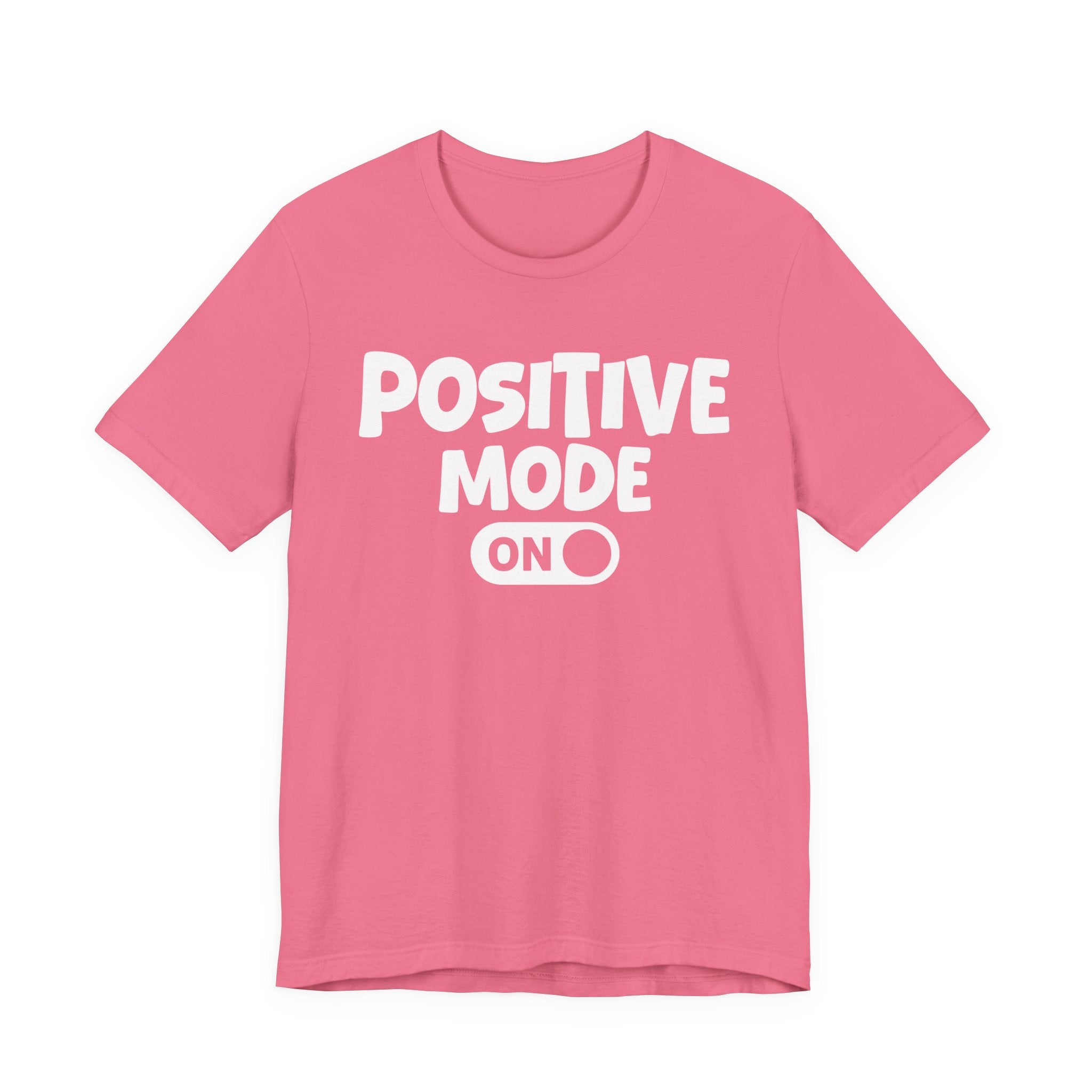 Positive Mode On — Motivational Positive Graphic Tee