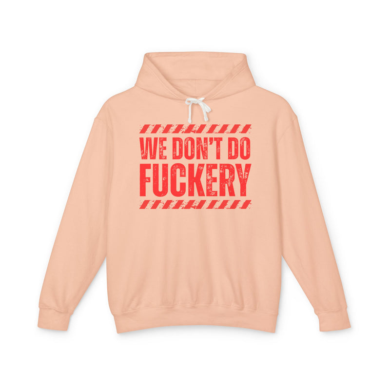 We Don't Do Fuckery－Couples Boundary Hoodie