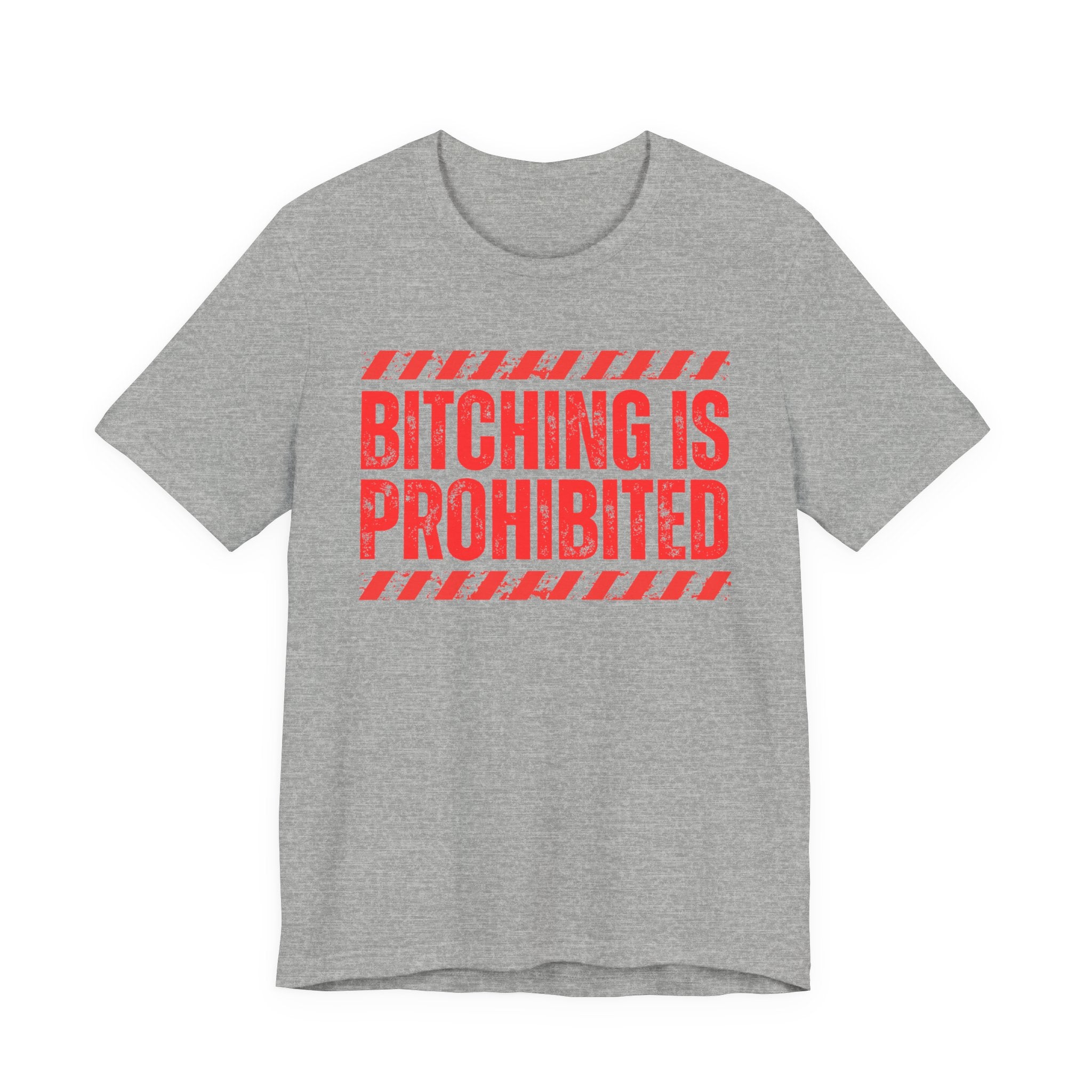 Bitching Is Prohibited－Boundaries Setting Expression T-Shirt