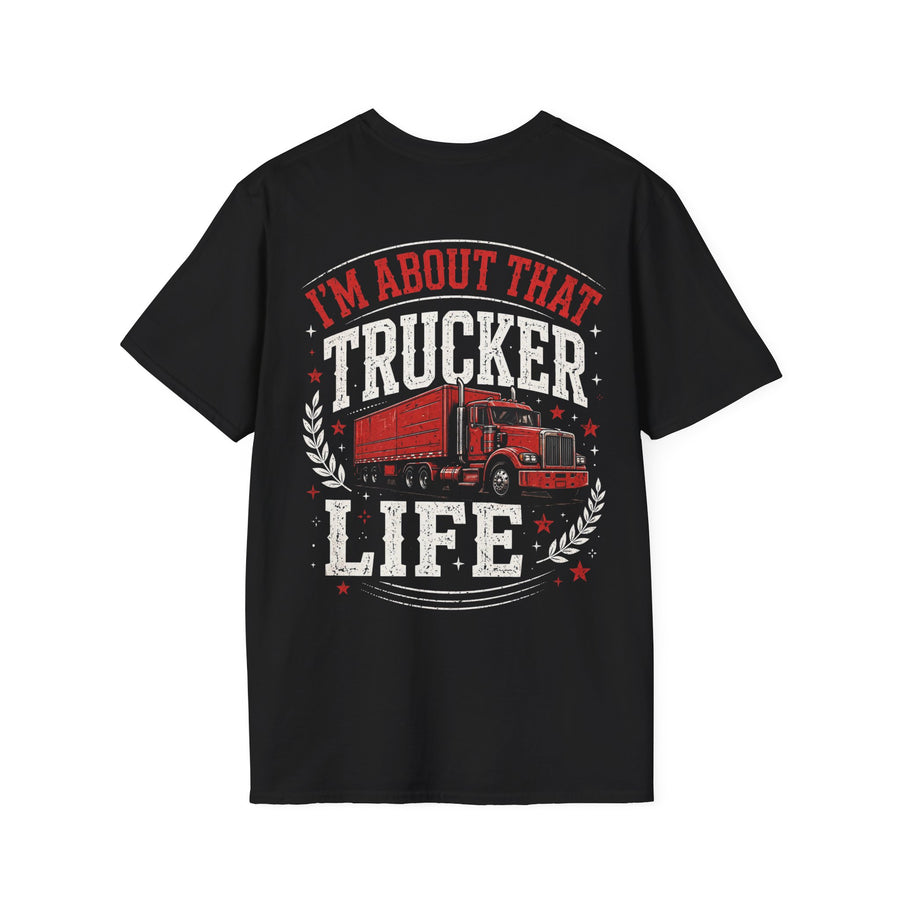 Black t-shirt with white and red lettering reading "I'M ABOUT THAT TRUCKER LIFE", back view.
