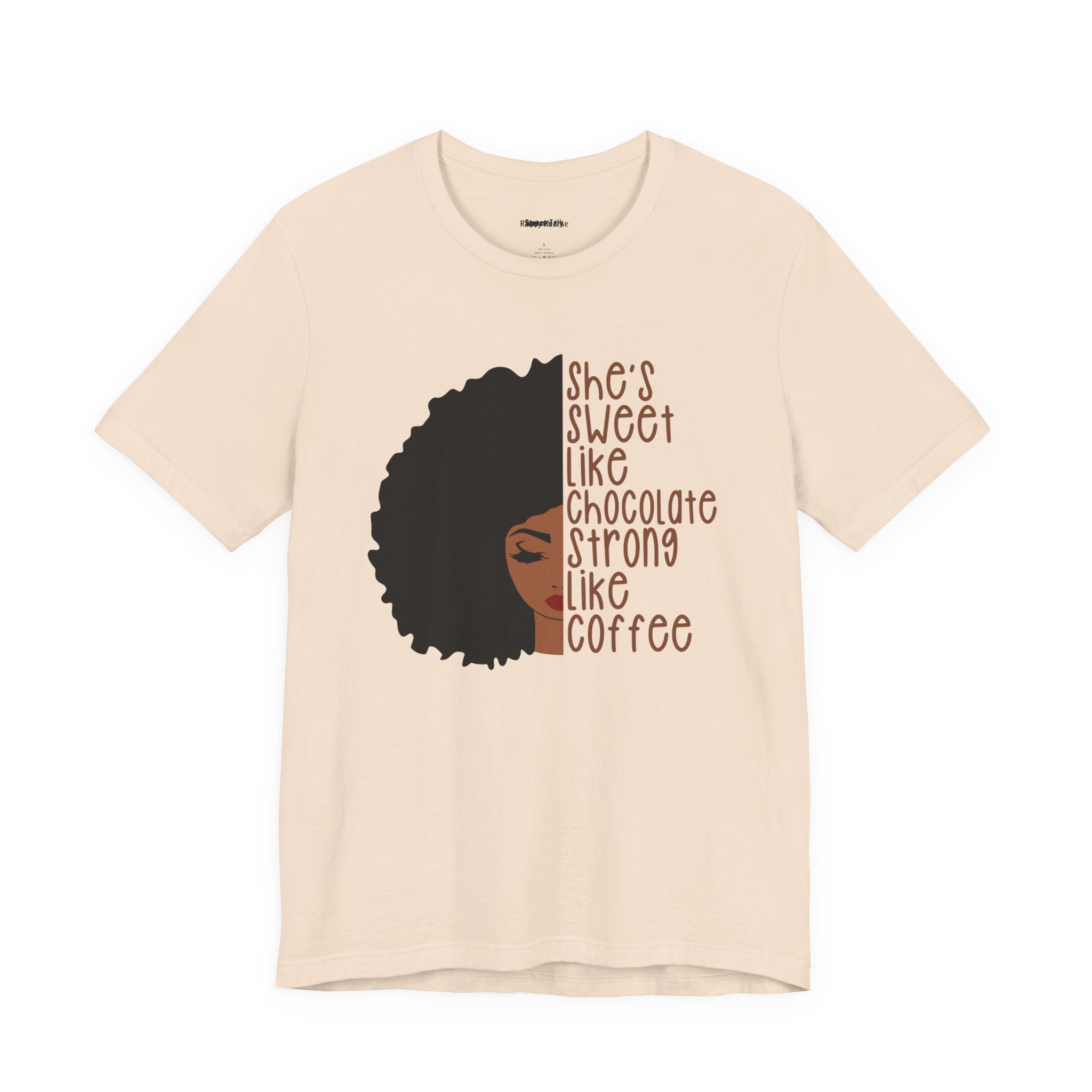 She's Sweet Like Chocolate Strong Like Coffee T-Shirt