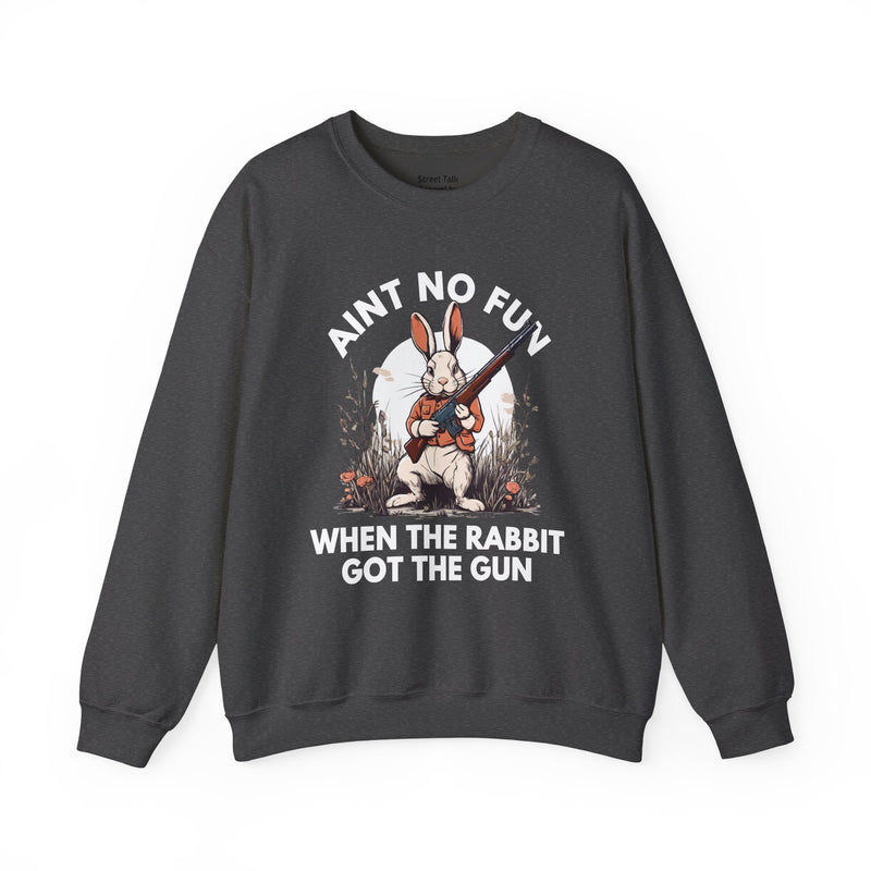 Ain't No Fun When The Rabbit Got The Gun — Sweatshirt V2