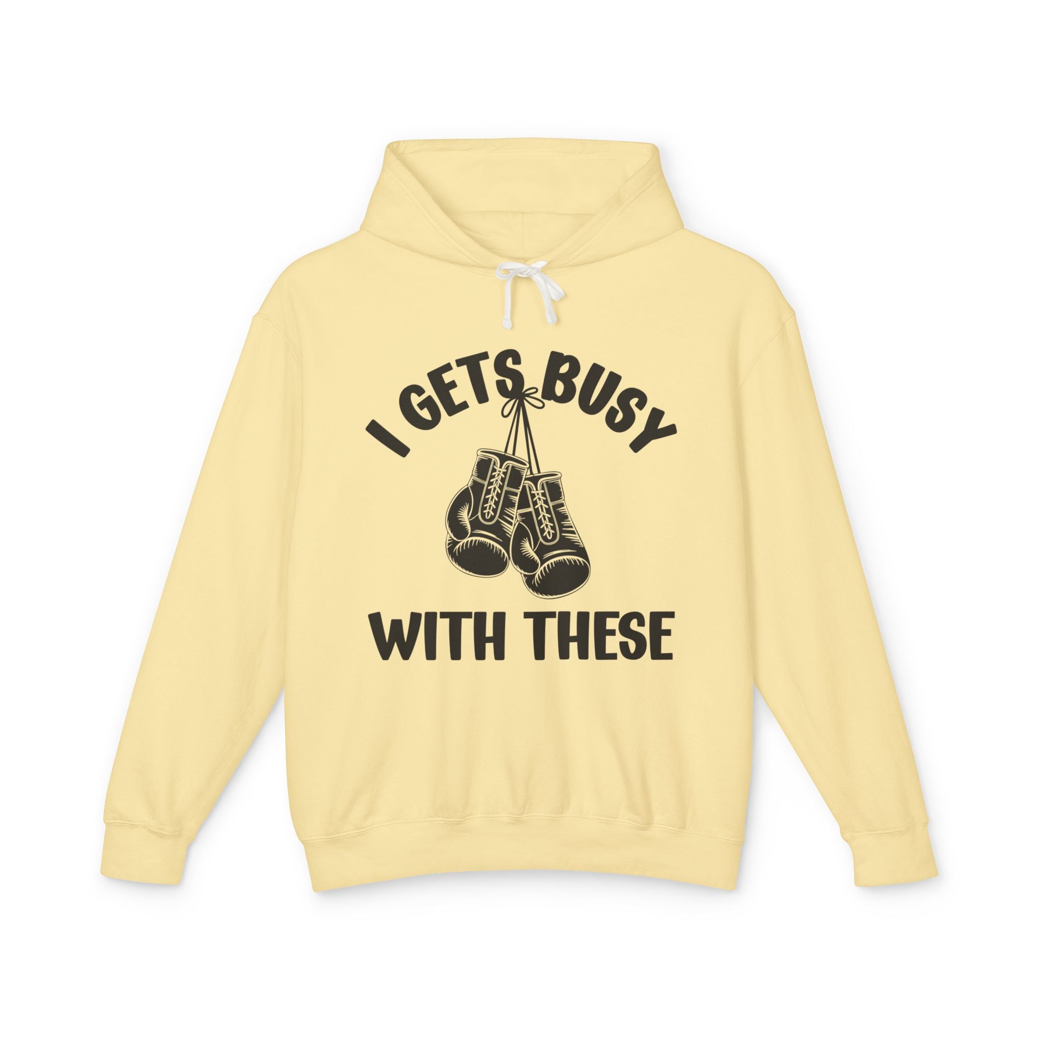 I Gets Busy With These - Bold Boxer Statement Hoodie