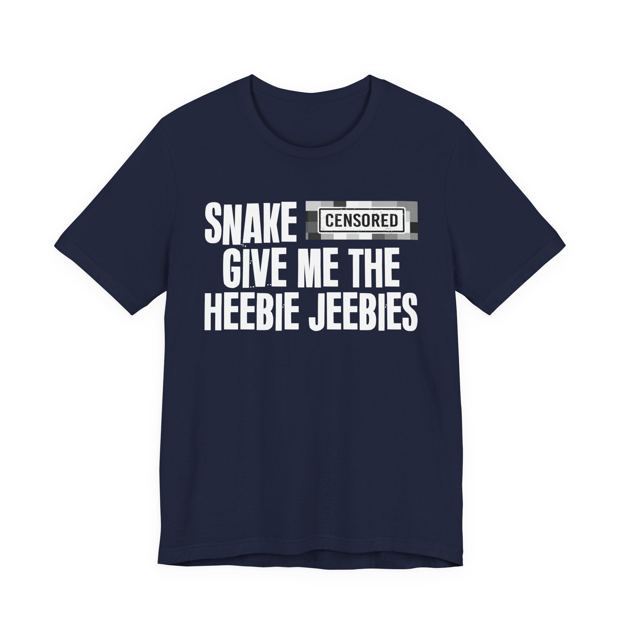 Snake Censored [Bitch] Give Me The Heebie Jeebies - Funny Scary Quote Tee