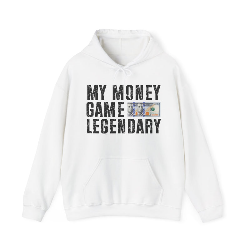 My Money Game Legendary —Hoodies