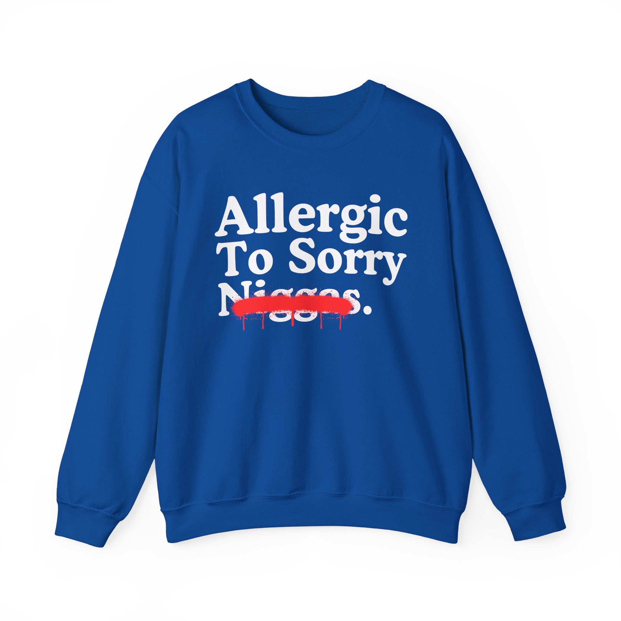 Allergic To Sorry Niggas — Sarcastic Statement Sweatshirt