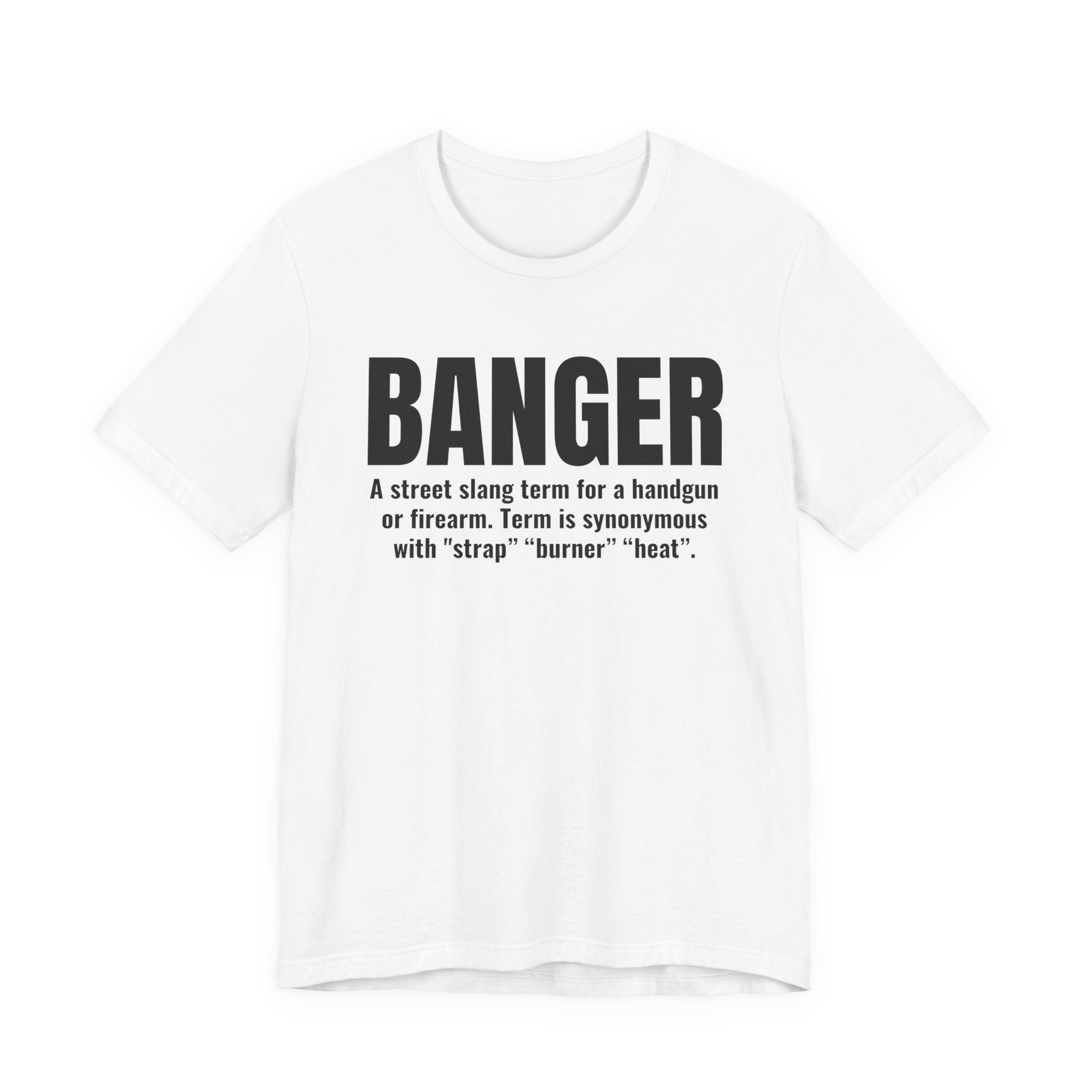 Banger  — Prison Slang Definition T-Shirt