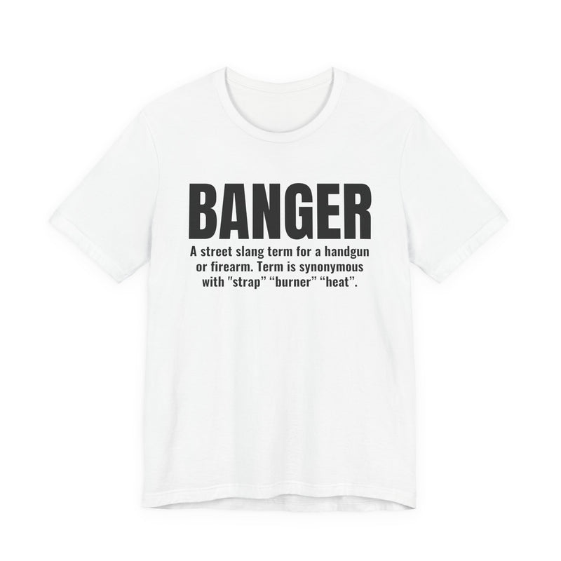 Banger  — Prison Slang Definition T-Shirt