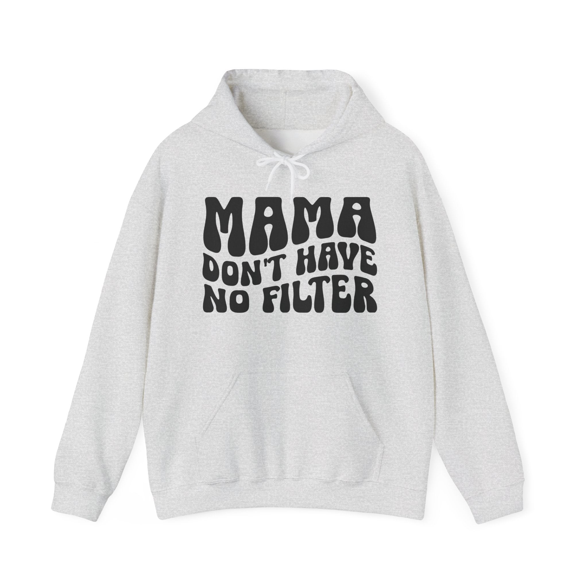 Mama Don't Have No Filter Hoodie (wavy solid print)