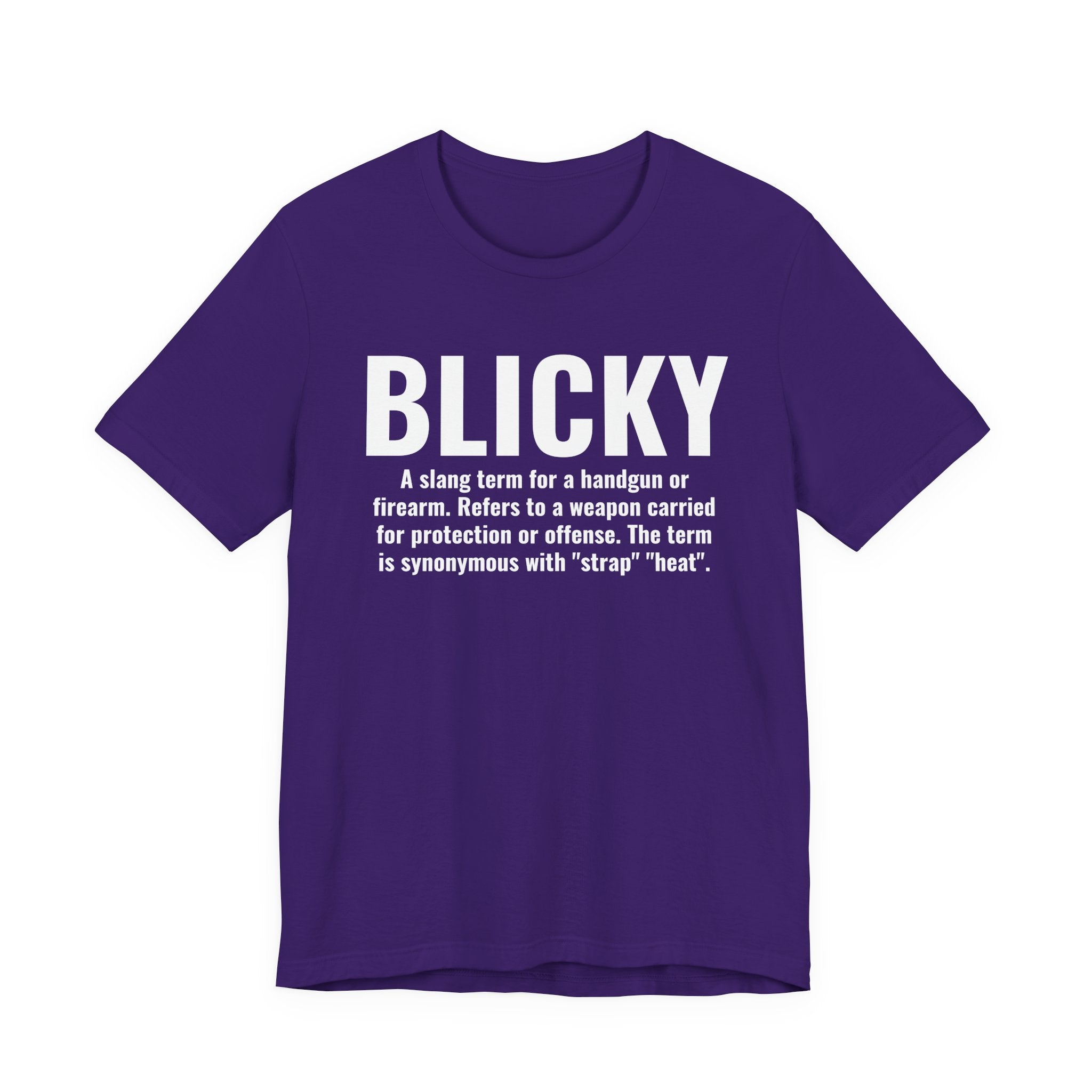 Blicky — Street Slang Definition T-Shirt