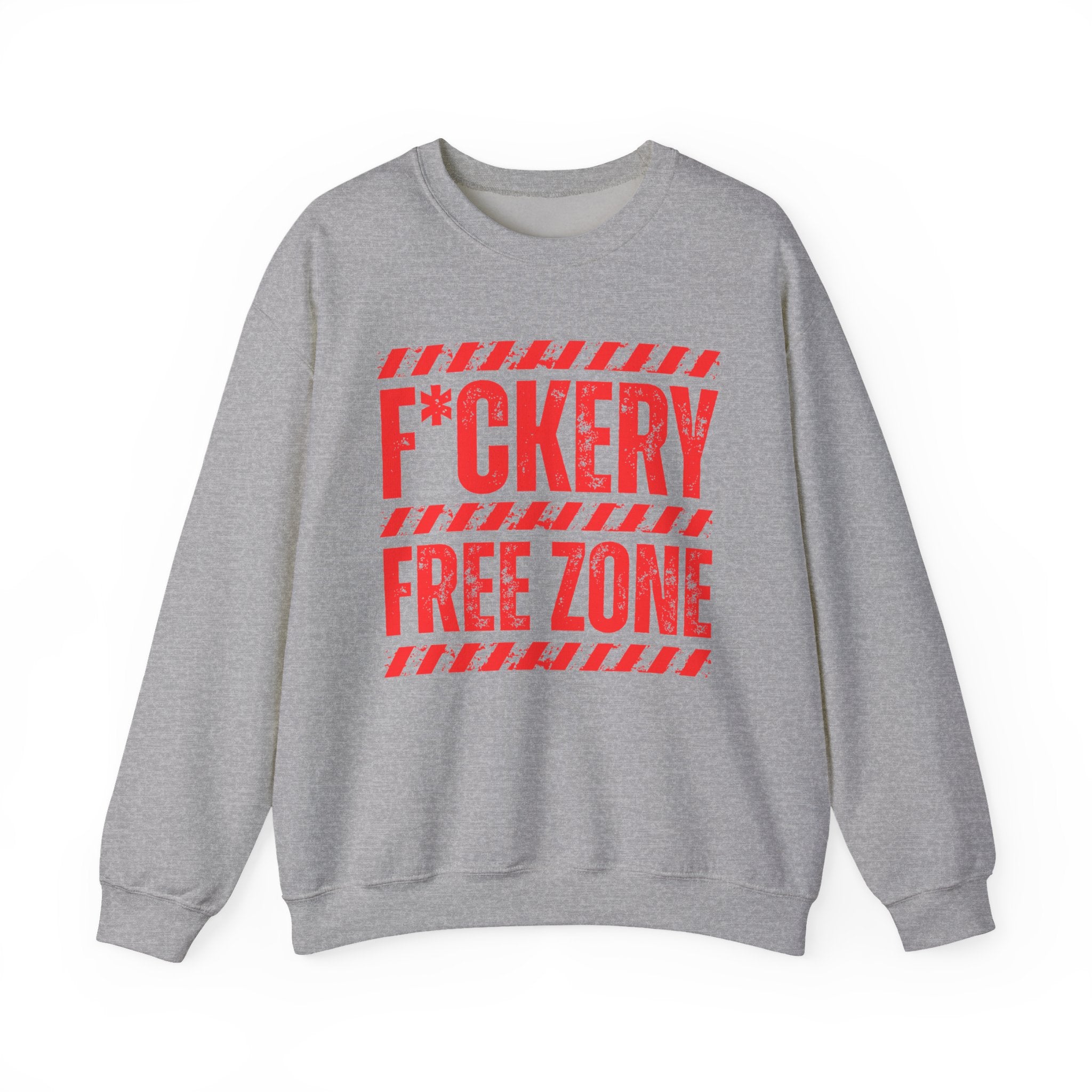 Fuckery Free Zone － Humorous Energy Sweatshirt