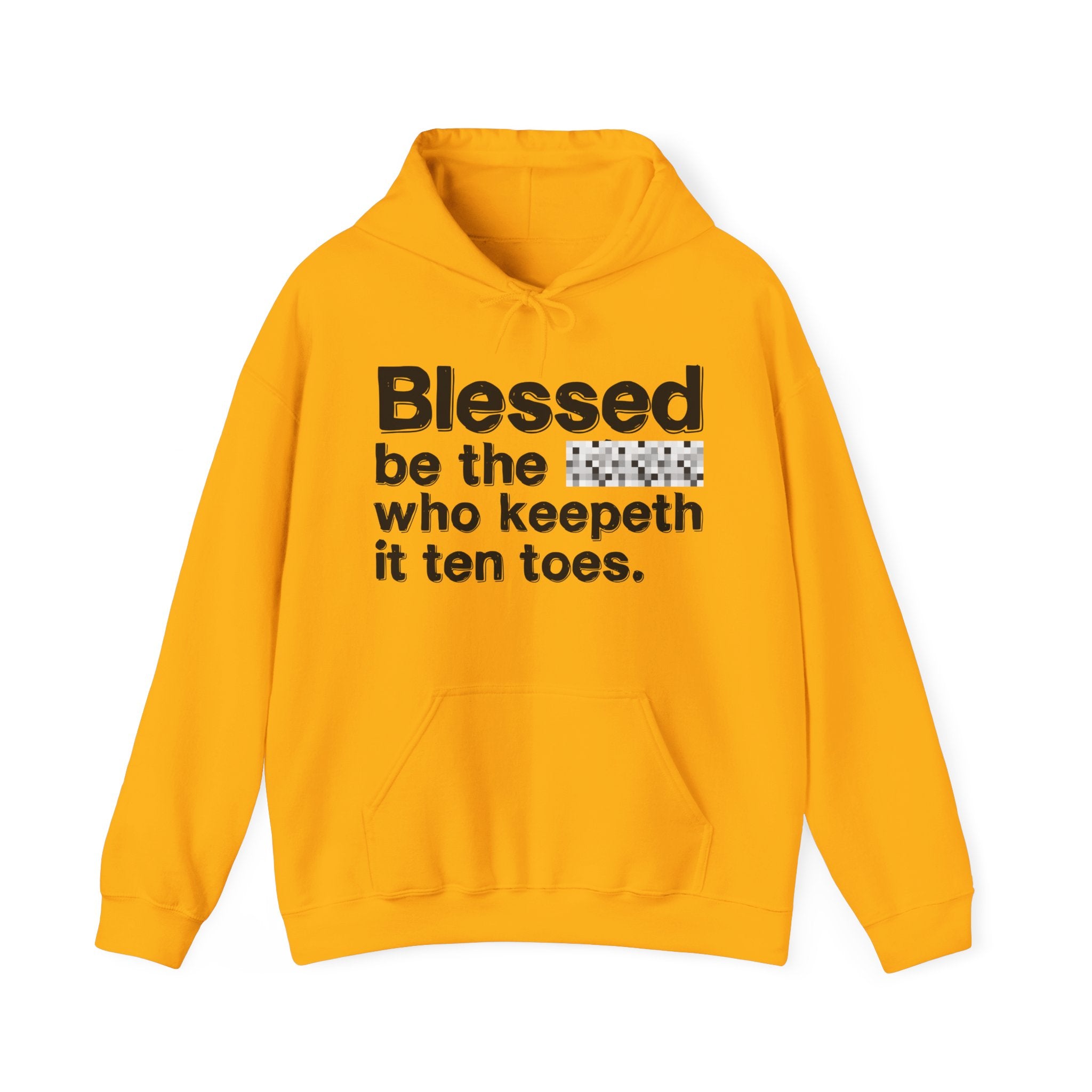 Blessed Be The Bitch Who Keepeth It Ten Toes — Inspirational Hoodie