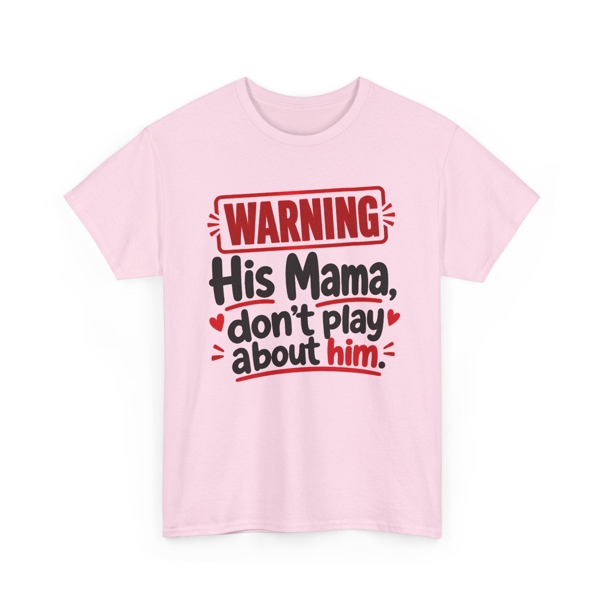 His Mama, Don't Play About Him － Adult Parent Child T-shirt