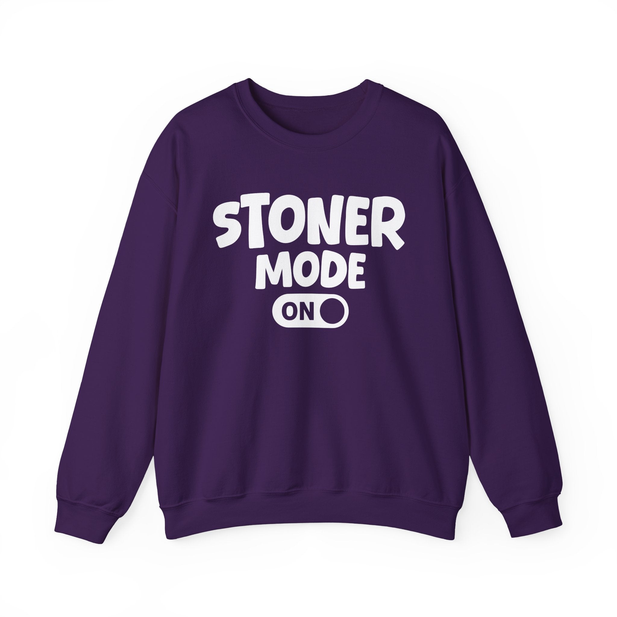 Stoner Mode On — Motivational Positive Graphic Sweatshirt
