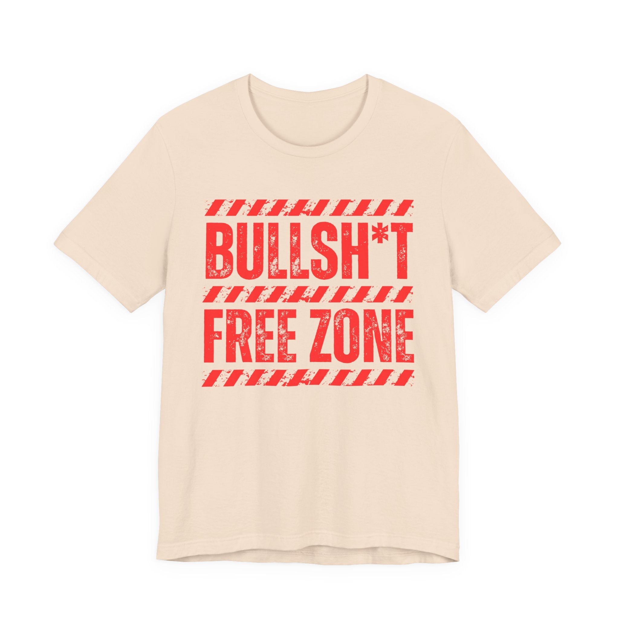 Bullshit Free Zone － Humorous Energy T-shirt