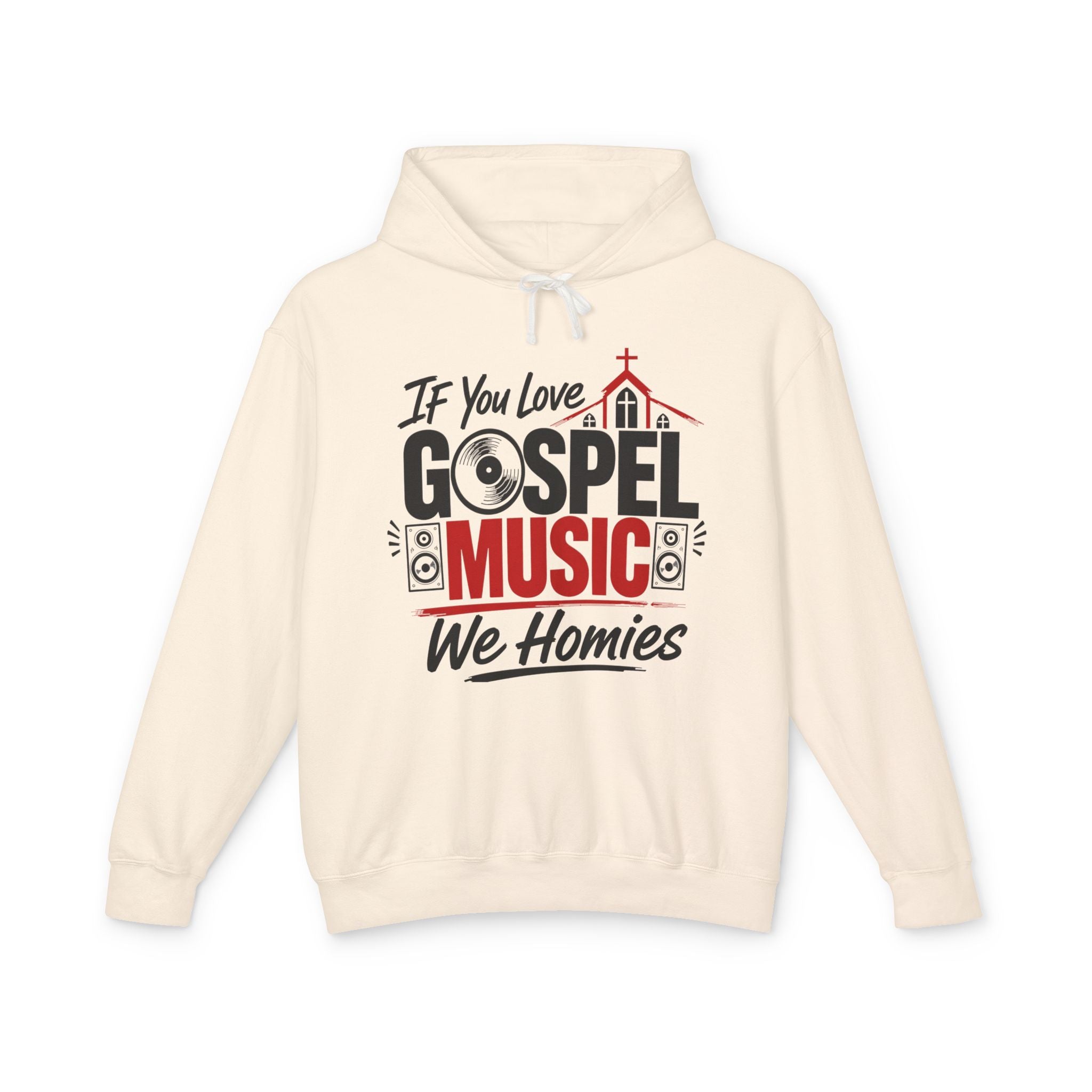 If You Love Gospel Music We Homies － Gospel Music Lovers Hoodie