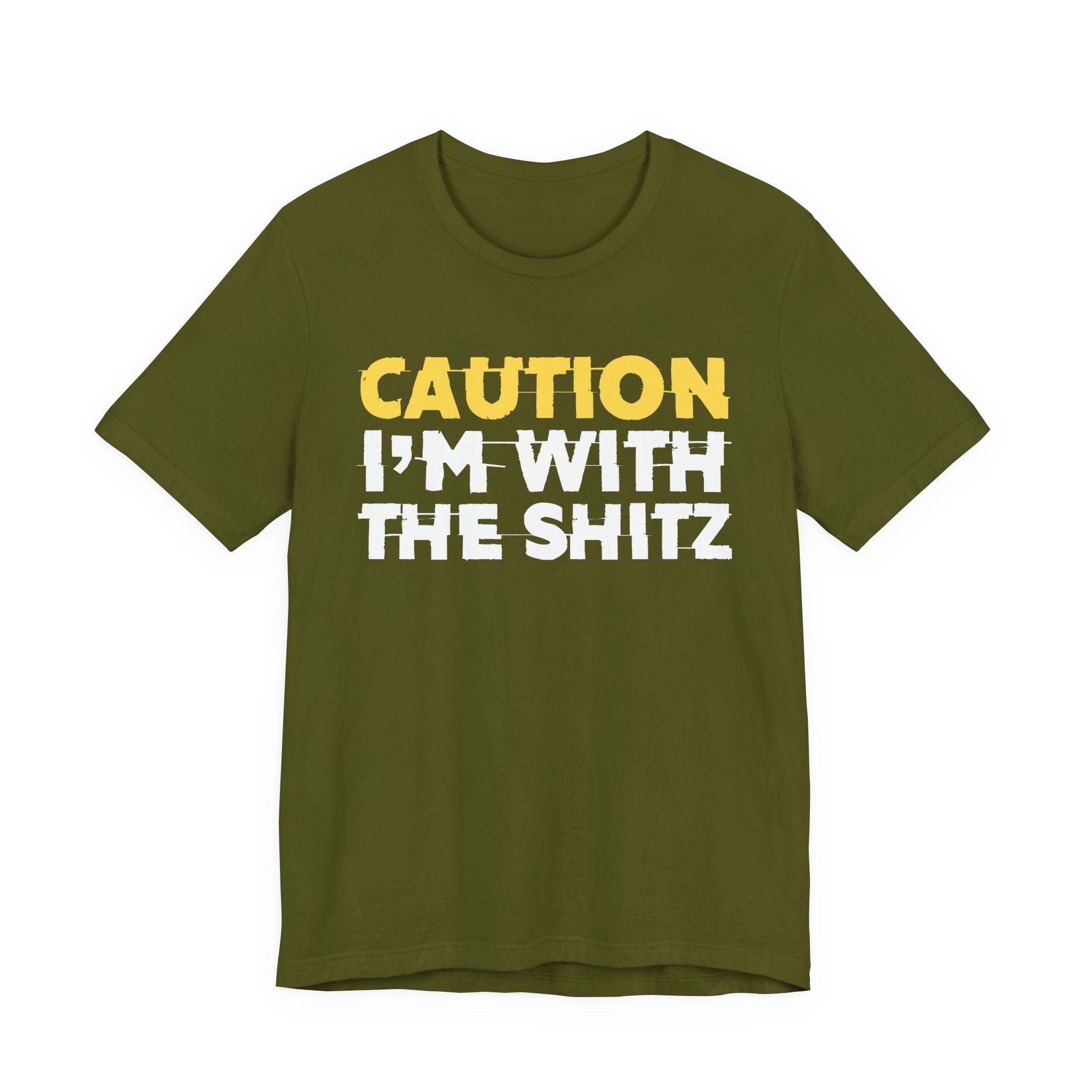 Caution I'm With The Shitz - Stand Your Ground Statement Tee Shirt