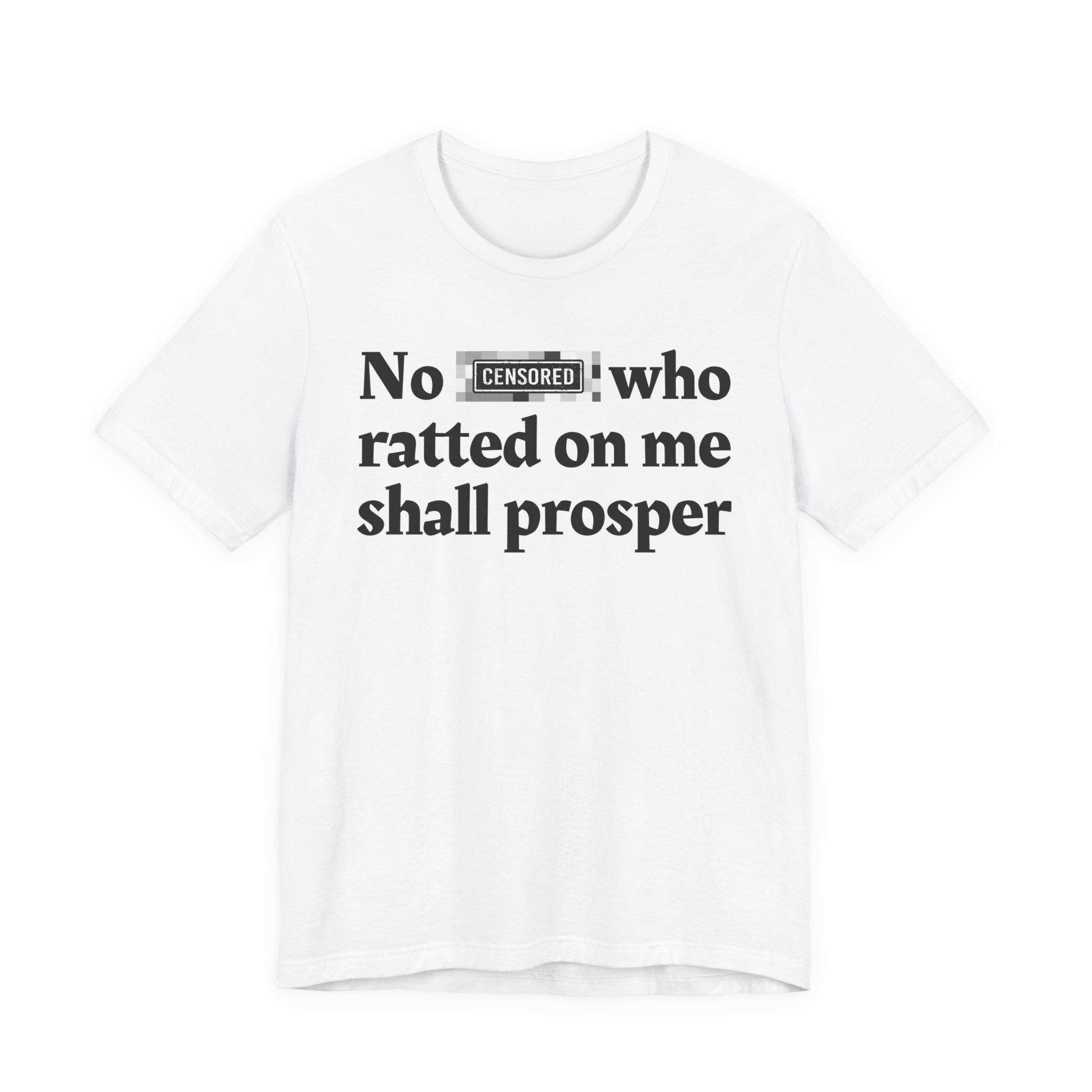 No Bitch Who Shitt'd On Me Shall Prosper — Bold Christian Statement T-Shirt