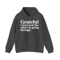 Grateful I Don't Look Like What I'm Going Through – Inspirational Christian Prayer Hoodie