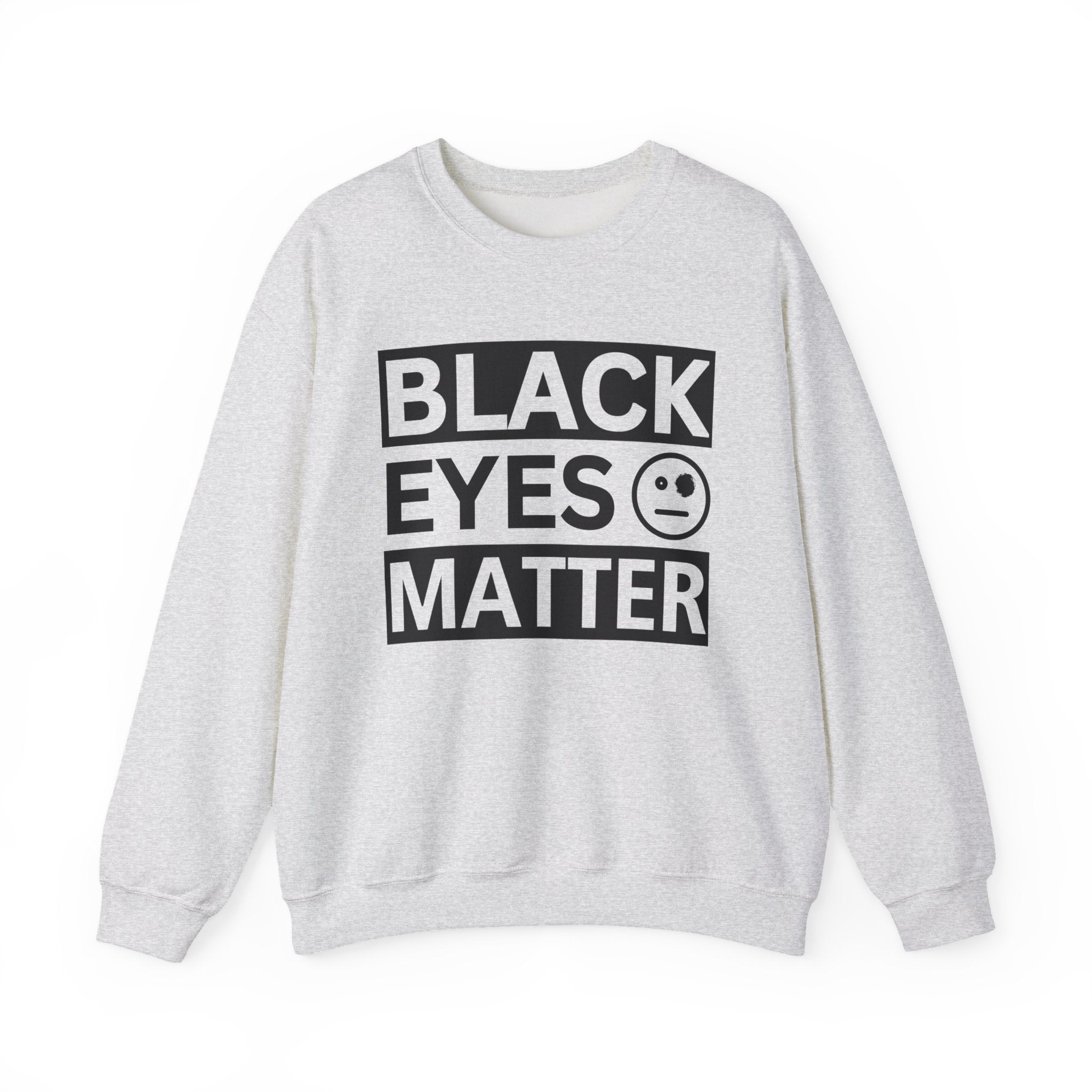 Black Eyes Matter Sweatshirt