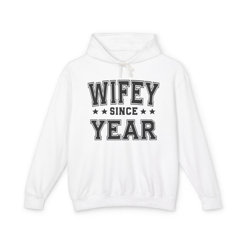 Wifey Since (Personalized Date) —  Bride/Married Hoodie Wedding & Anniversary Gift