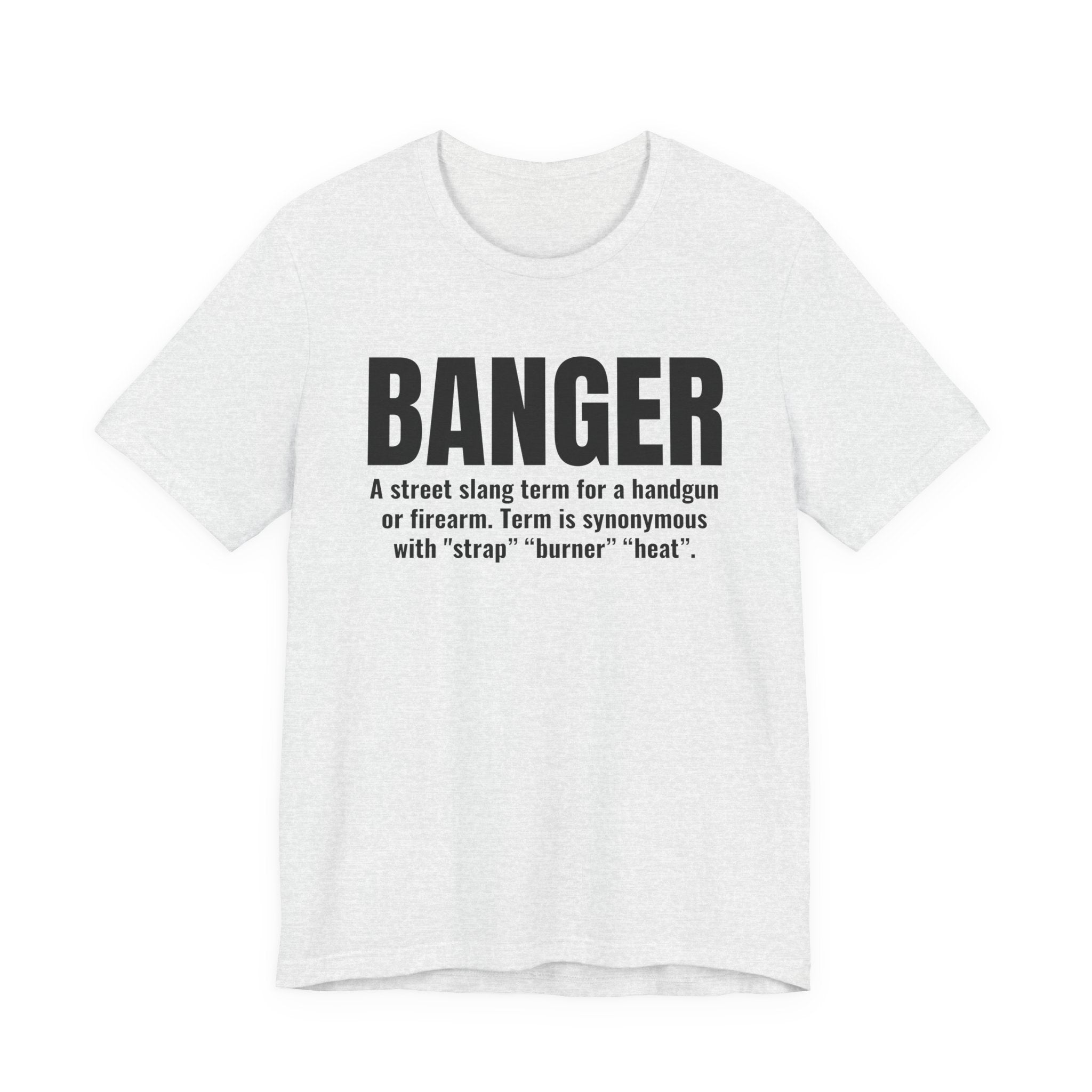 Banger  — Prison Slang Definition T-Shirt