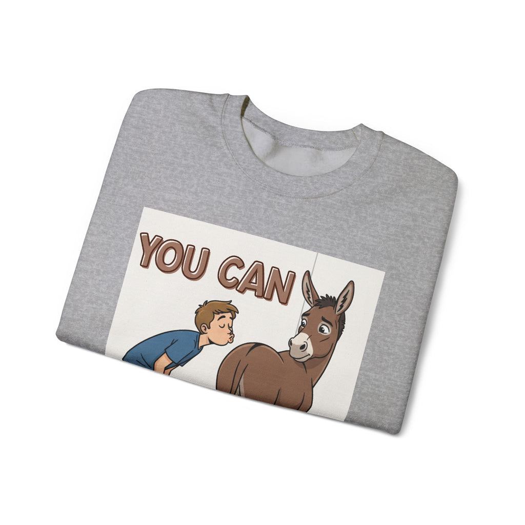 You Can (Kiss My Ass) - Sweatshirt