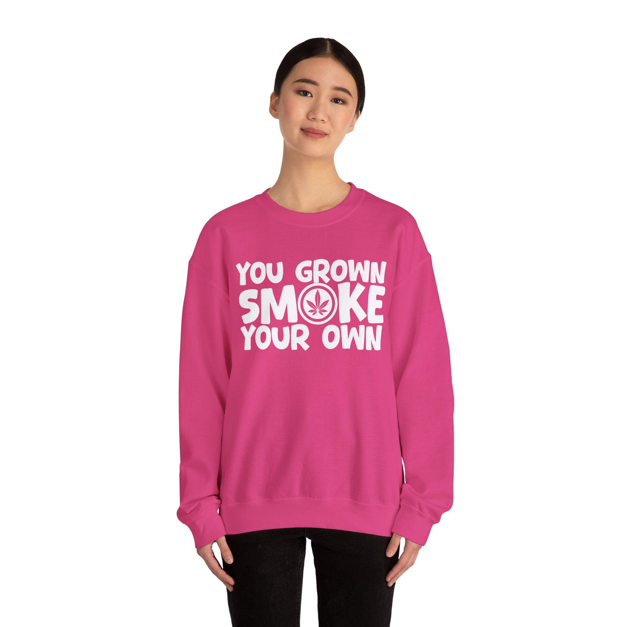 You Grown Smoke Your Own - Funny Back In The Days Sweatshirt