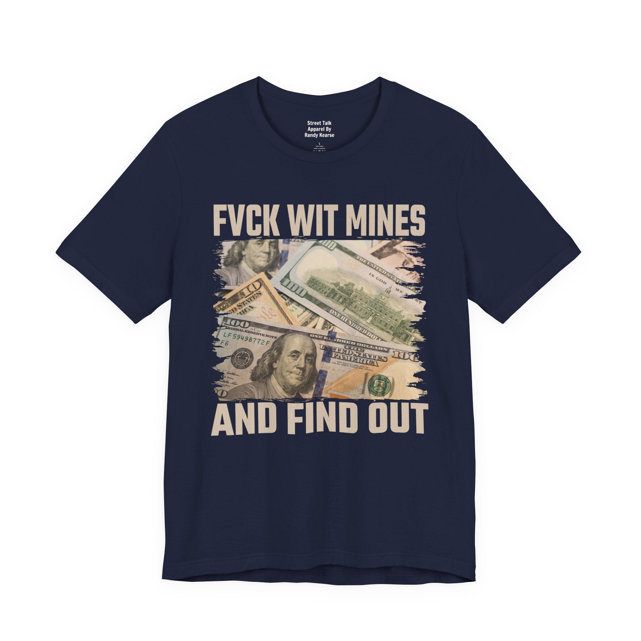 Fuck Wit Mines And Find Out — Bold Warning T-Shirt