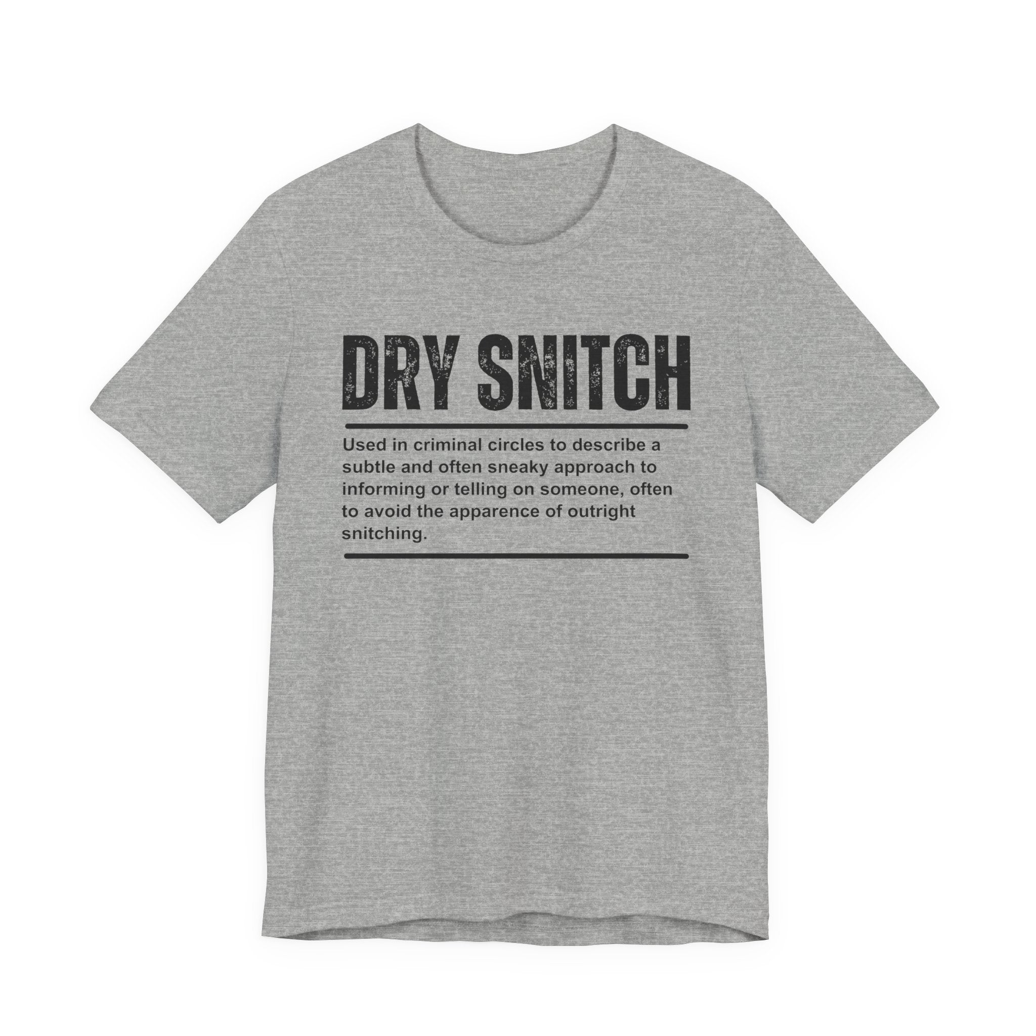 Dry Snitch T-shirt