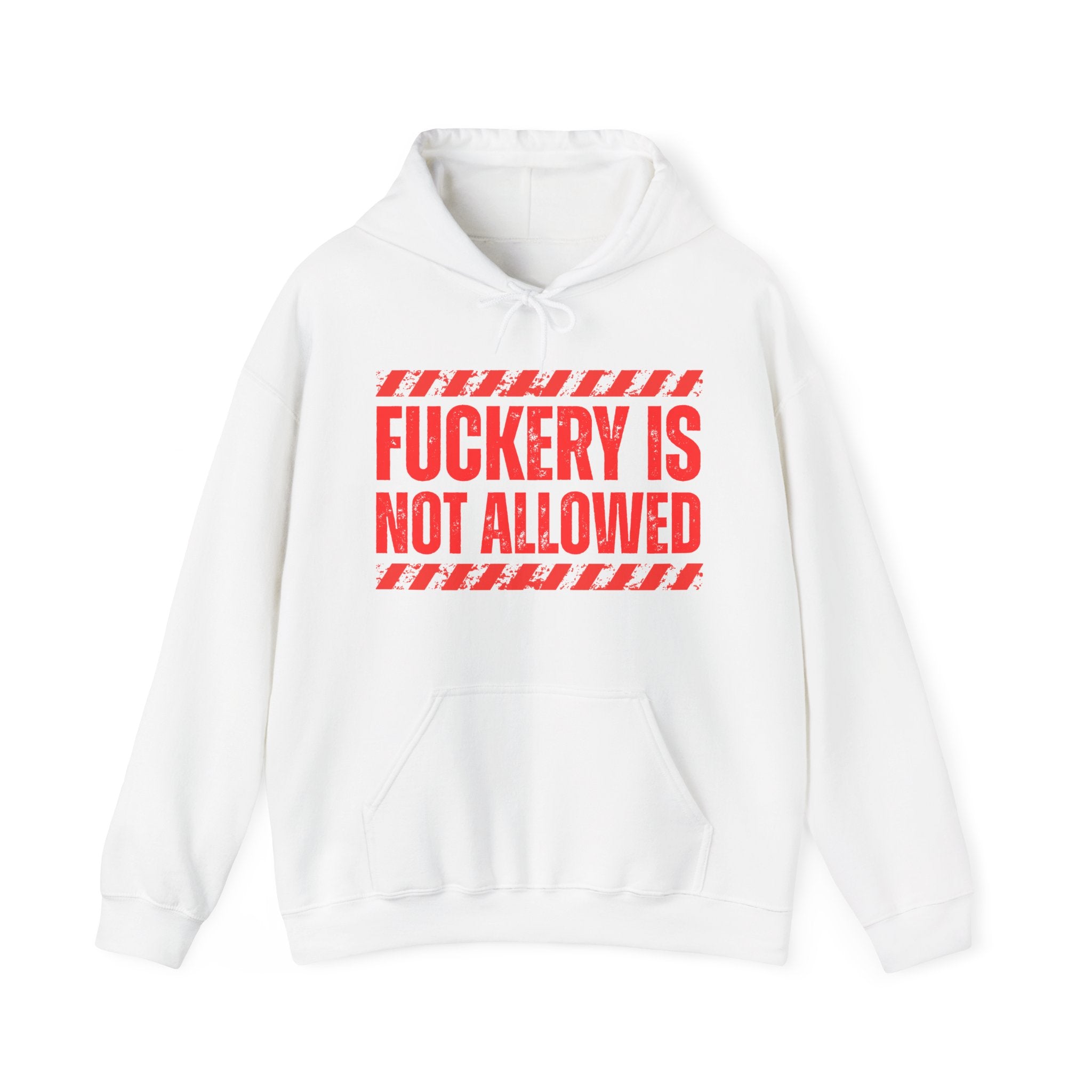 Fuckery Is Not Allowed－Warning Against Foolish Behavior Hoodie