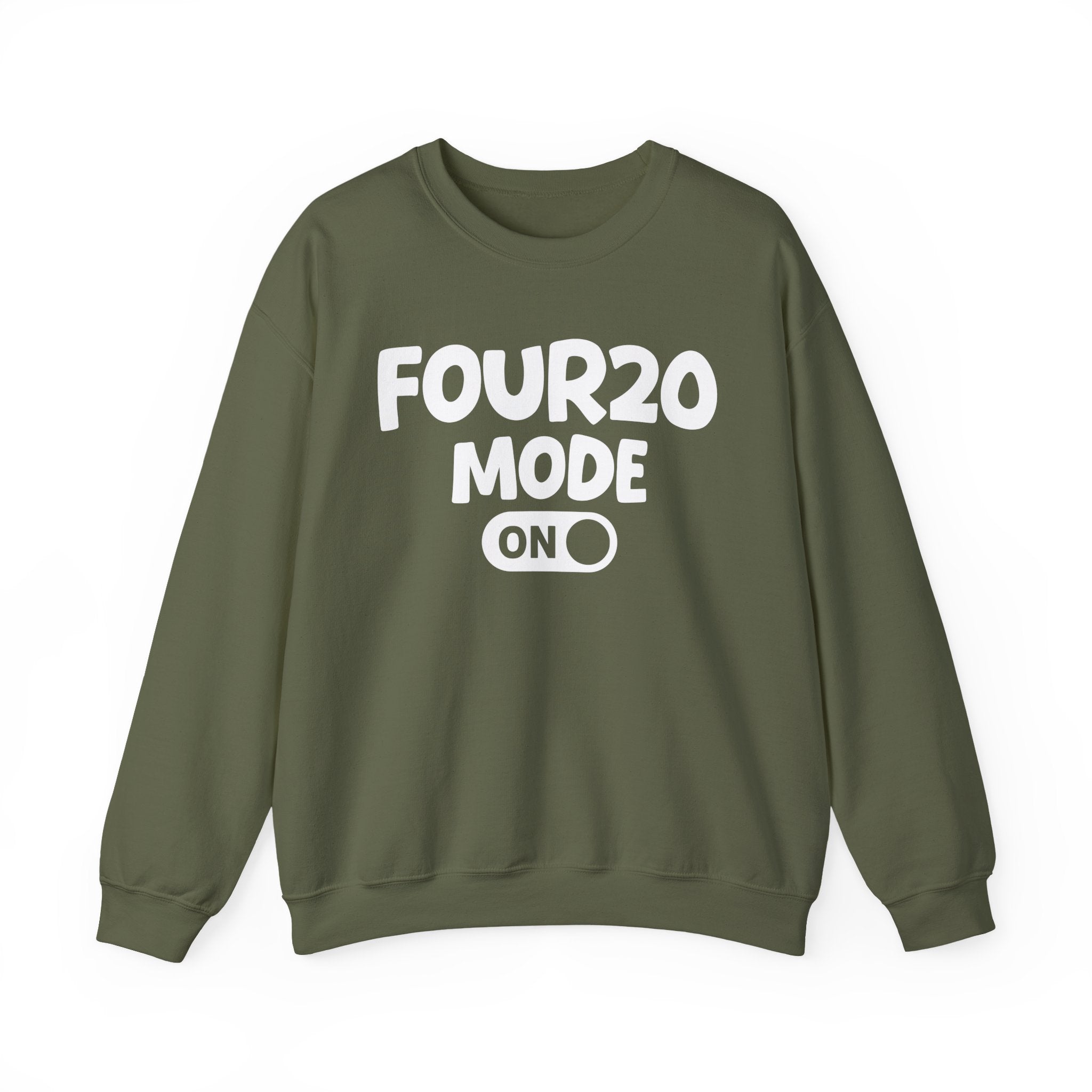 Four20 Mode On — Motivational Positive Graphic Sweatshirt
