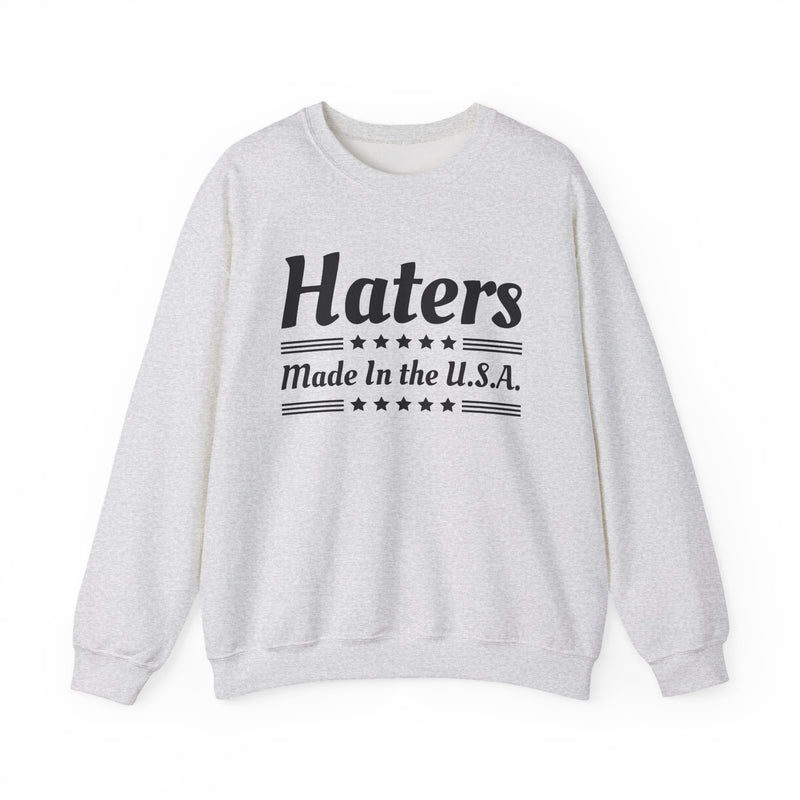 Haters Made In The USA — Sweatshirt back view: HATERS MADE IN THE USA in bold statement lettering. Street Talk Designs politics and power statement apparel.