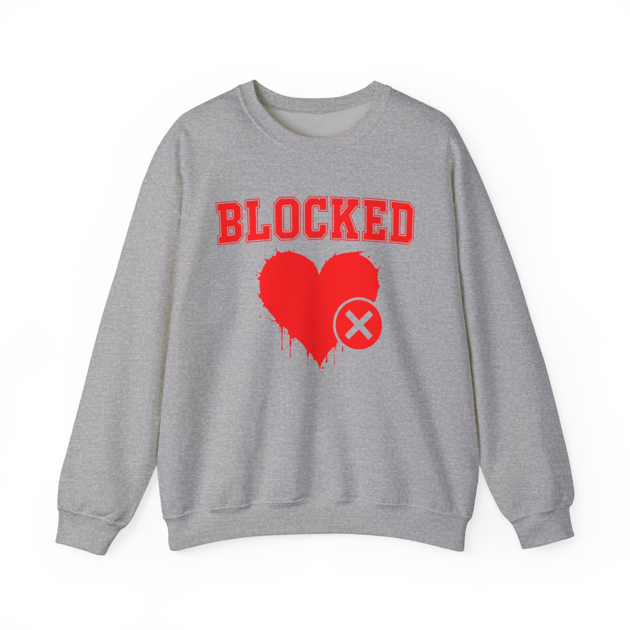 Blocked Heart — Funny Relationship Rejection Sweatshirt