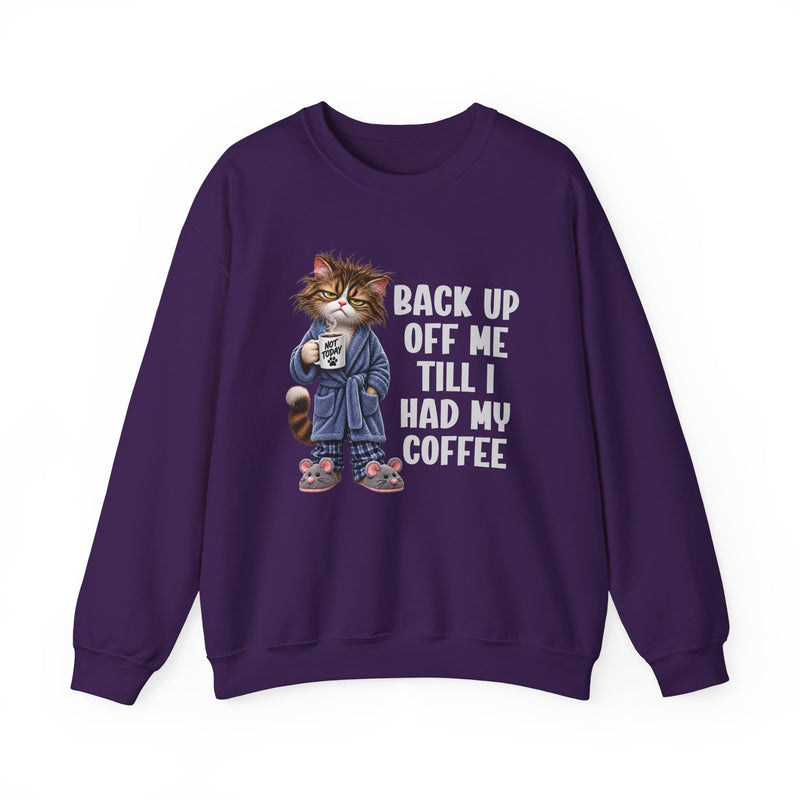 Back Up Off Me Till I Had My Coffee－Coffee Cat Graphic Sweatshirt