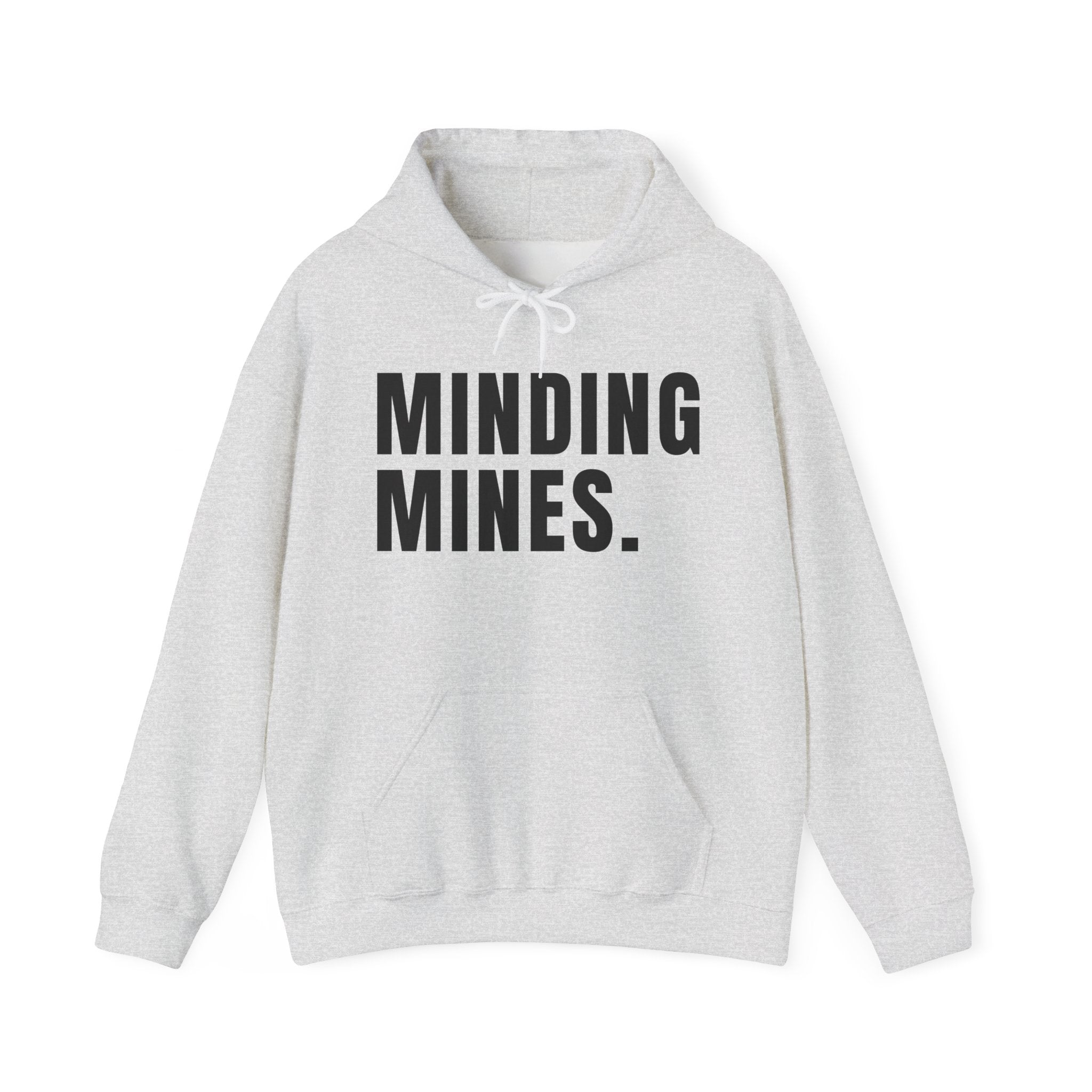 Minding Mines  Hoodie