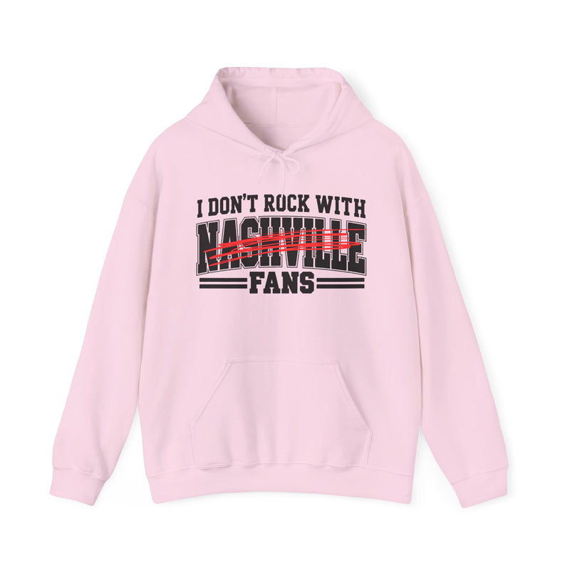 I Don’t Rock With Nashville Fans – Funny Sport Rivalry Hoodie