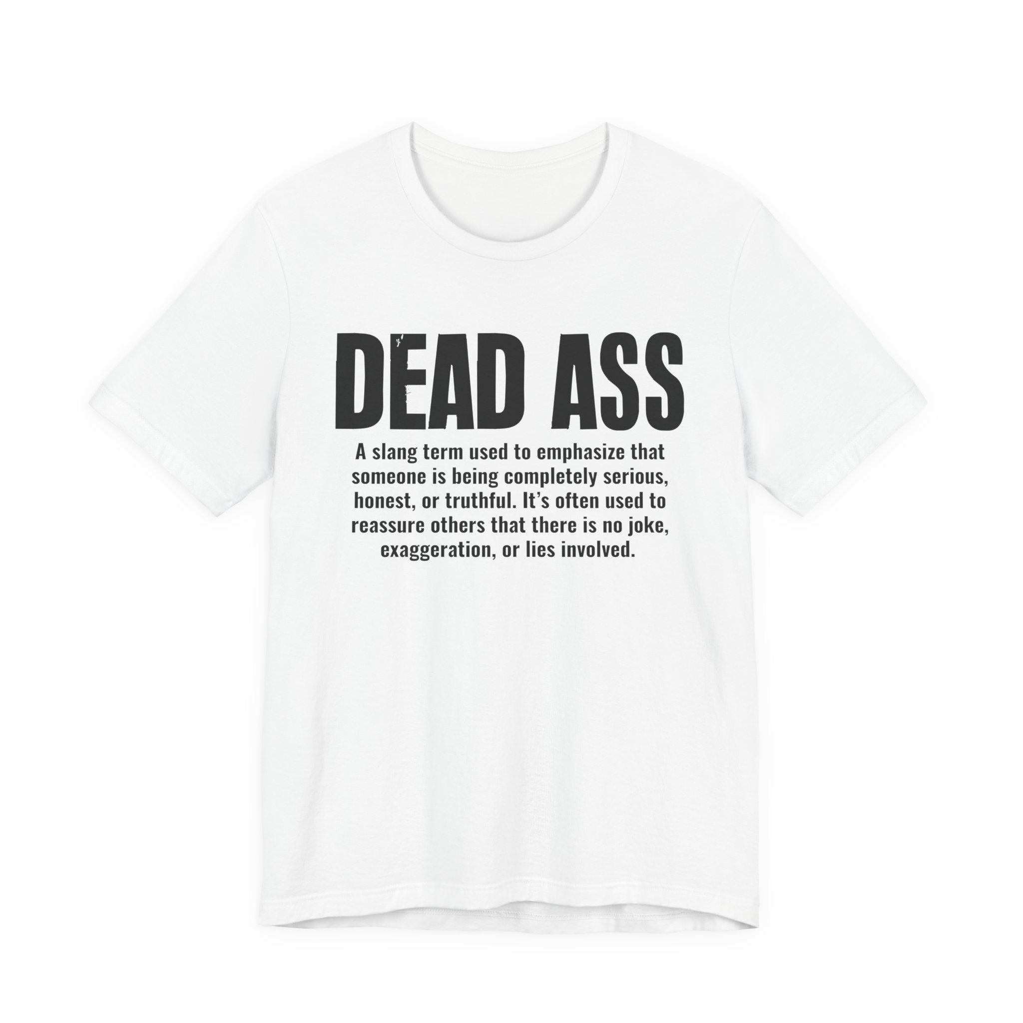 Dead Ass Slang Definition － T-Shirt