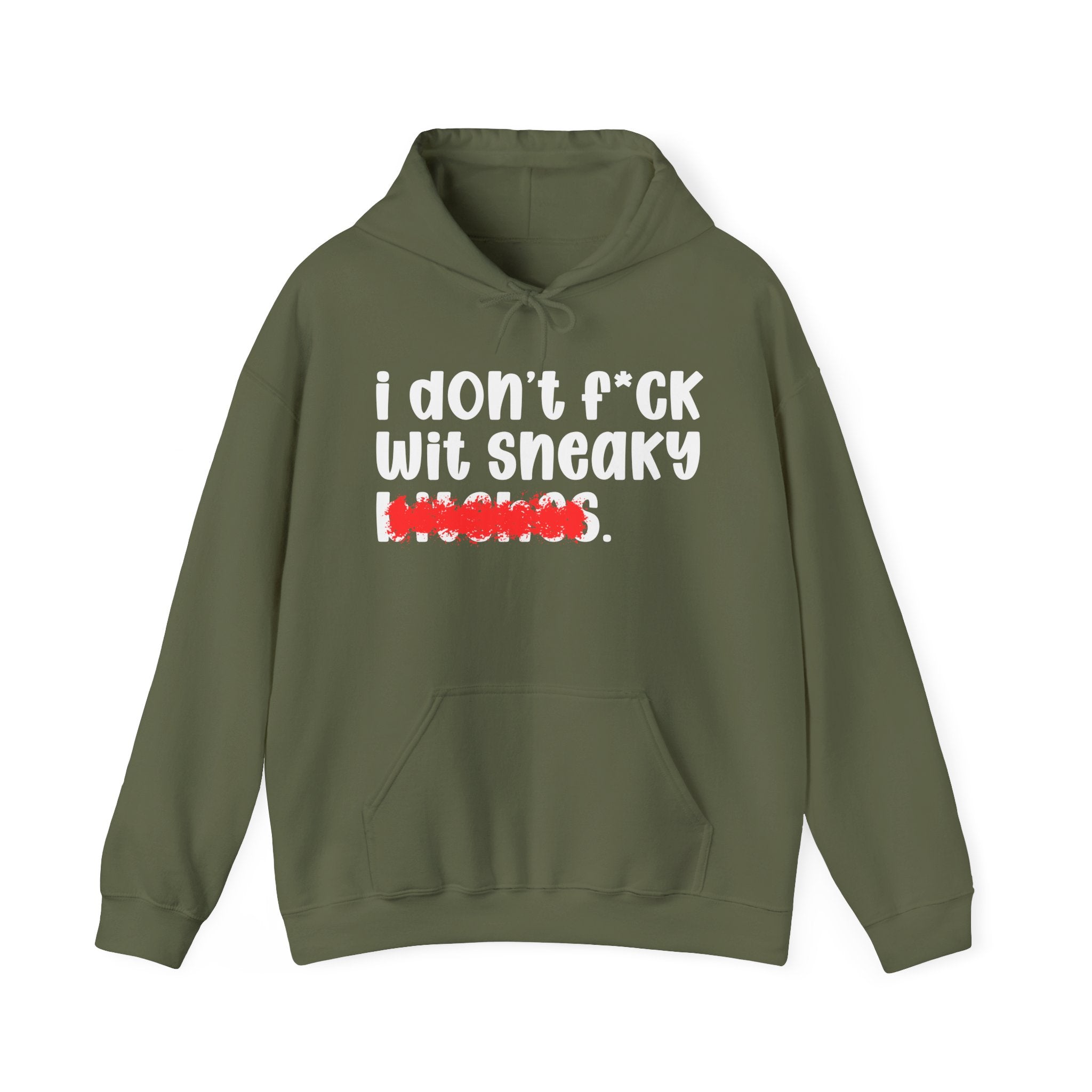 ION (I Don't) FUCK WIT SNEAKY BITCHES — Bold Sarcastic Hoodie