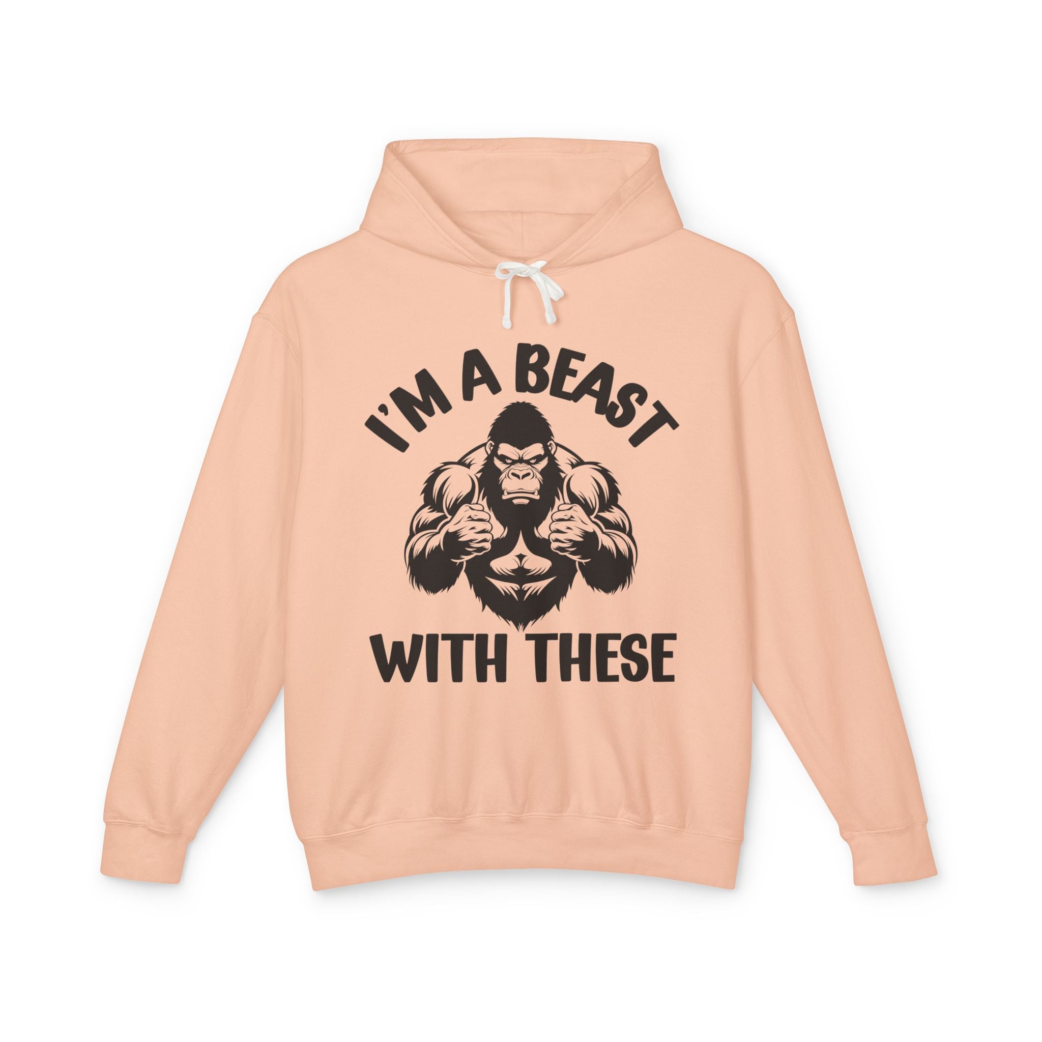 I'm A Beast With These - Bold Fighter Statement  Hoodie