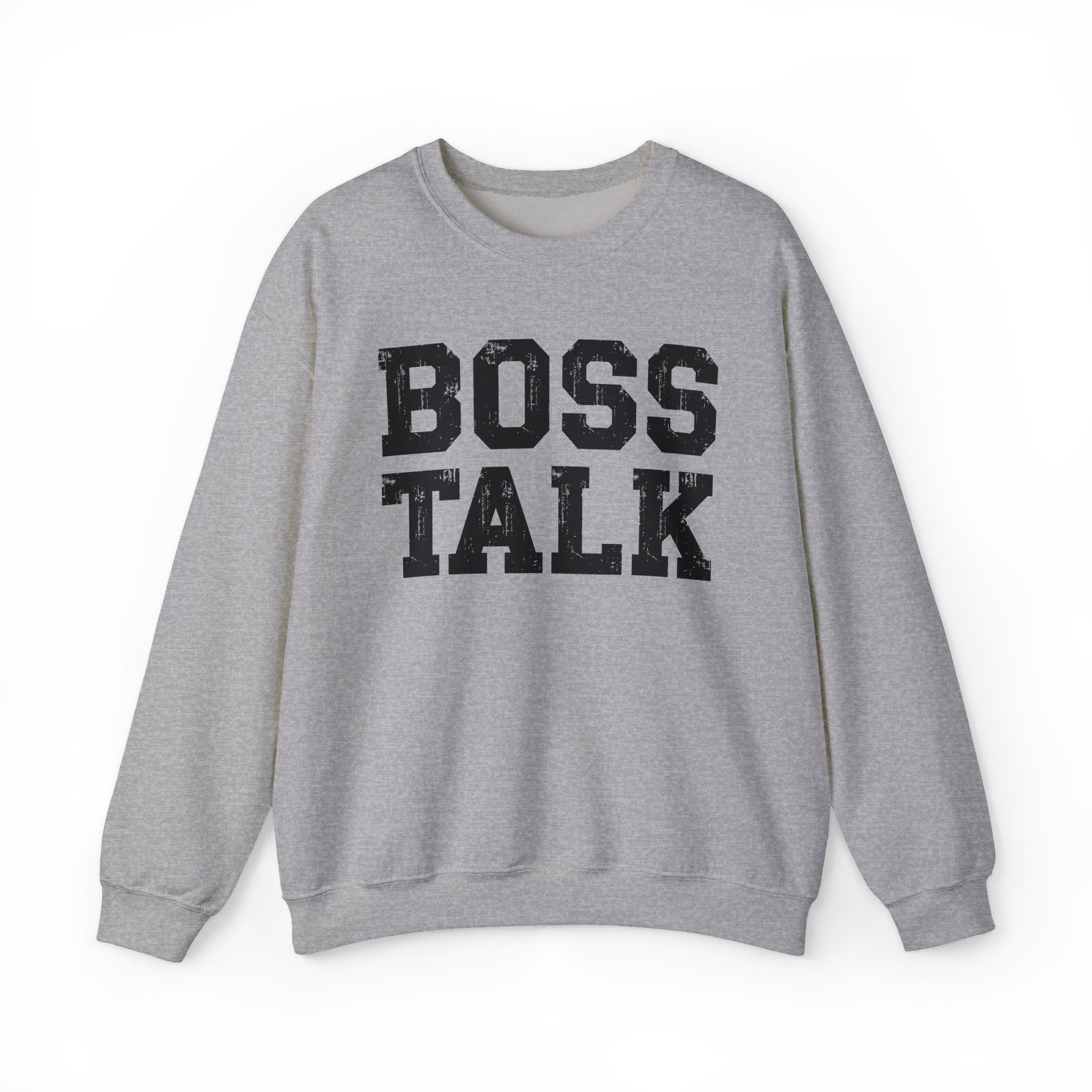 Boss Talk - Sweatshirt