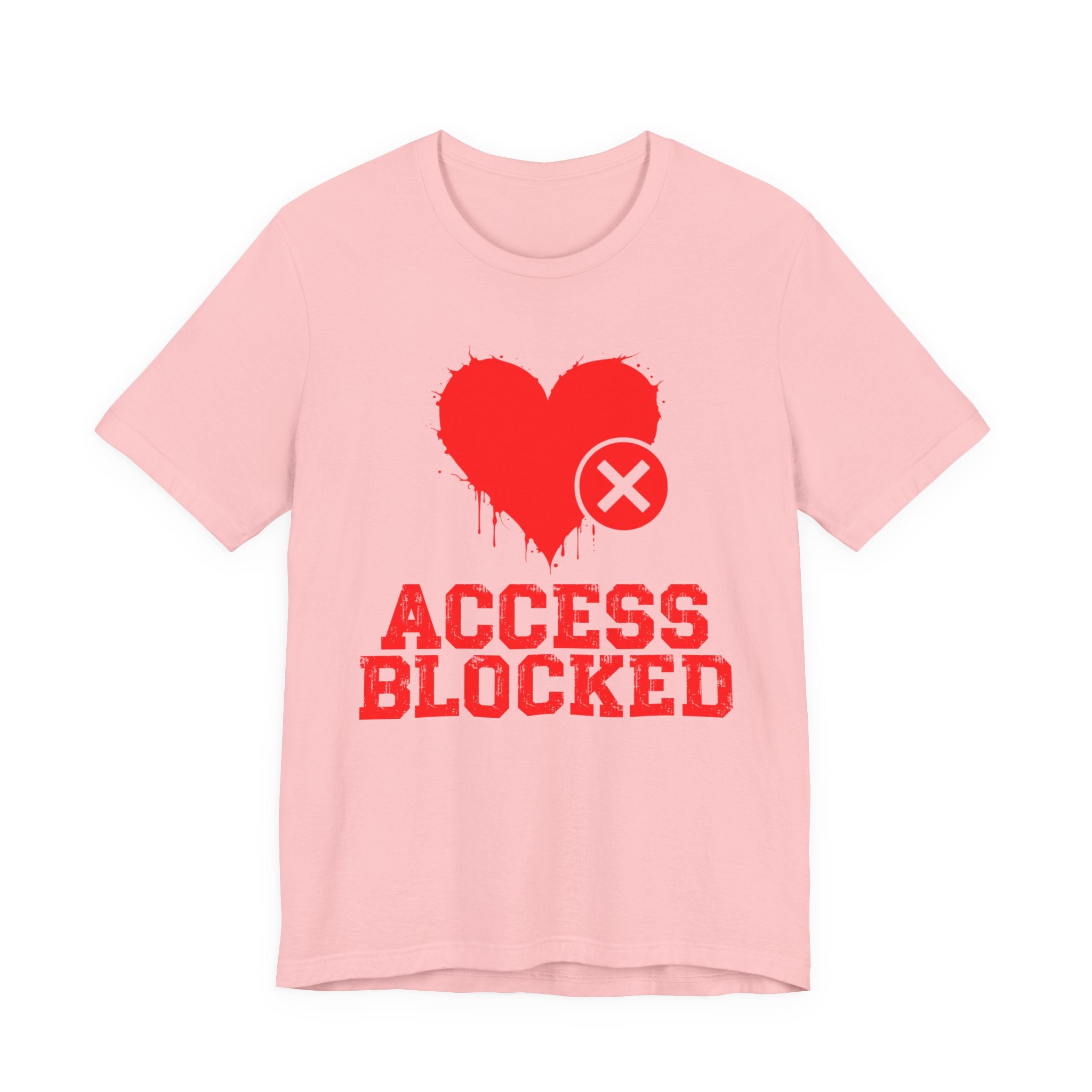 Access Blocked Heart (Top) Tee — Funny Rejected Love Graphic T-Shirt
