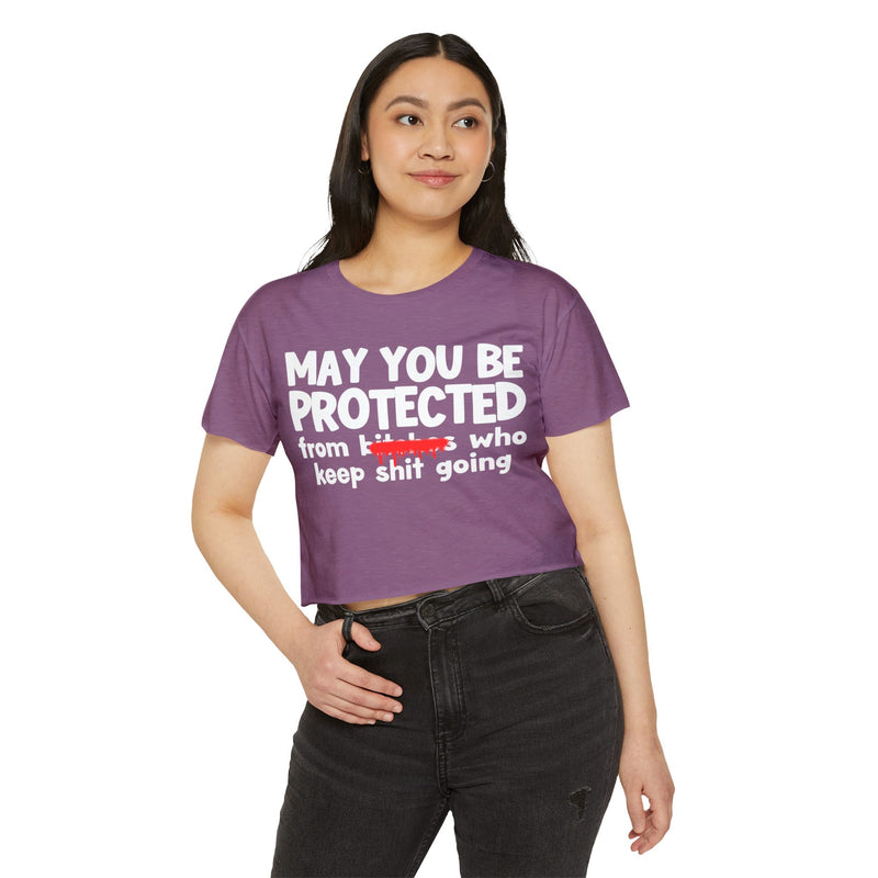 May You Be Protected From Bitches Who In Your Buisness — Funny Protection Statement Crop Top
