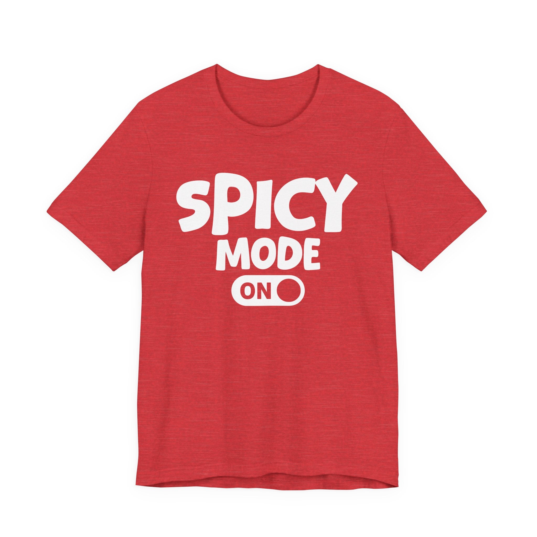 Spicy Mode On — Motivational Positive Graphic Tee