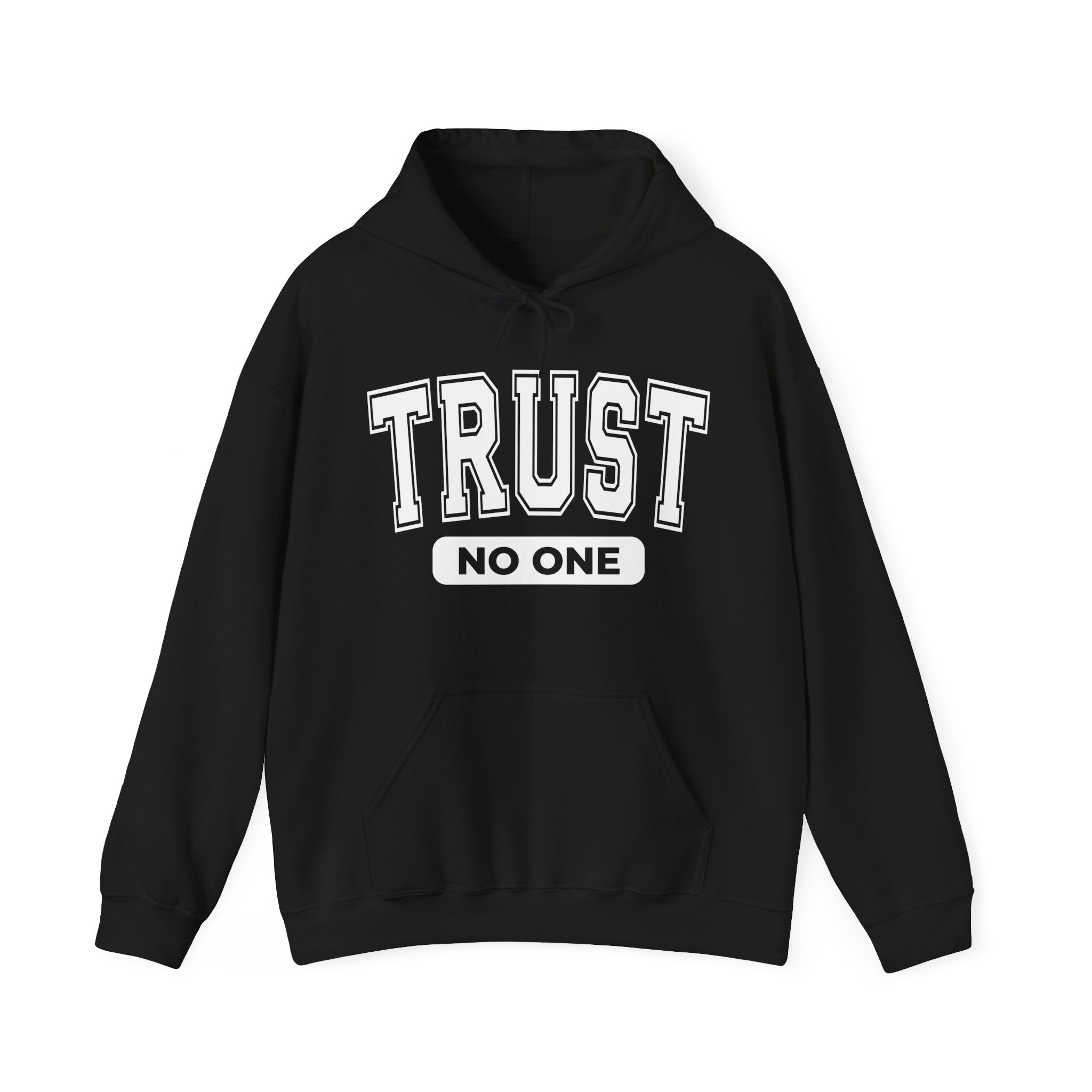 Trust No One Hoodie
