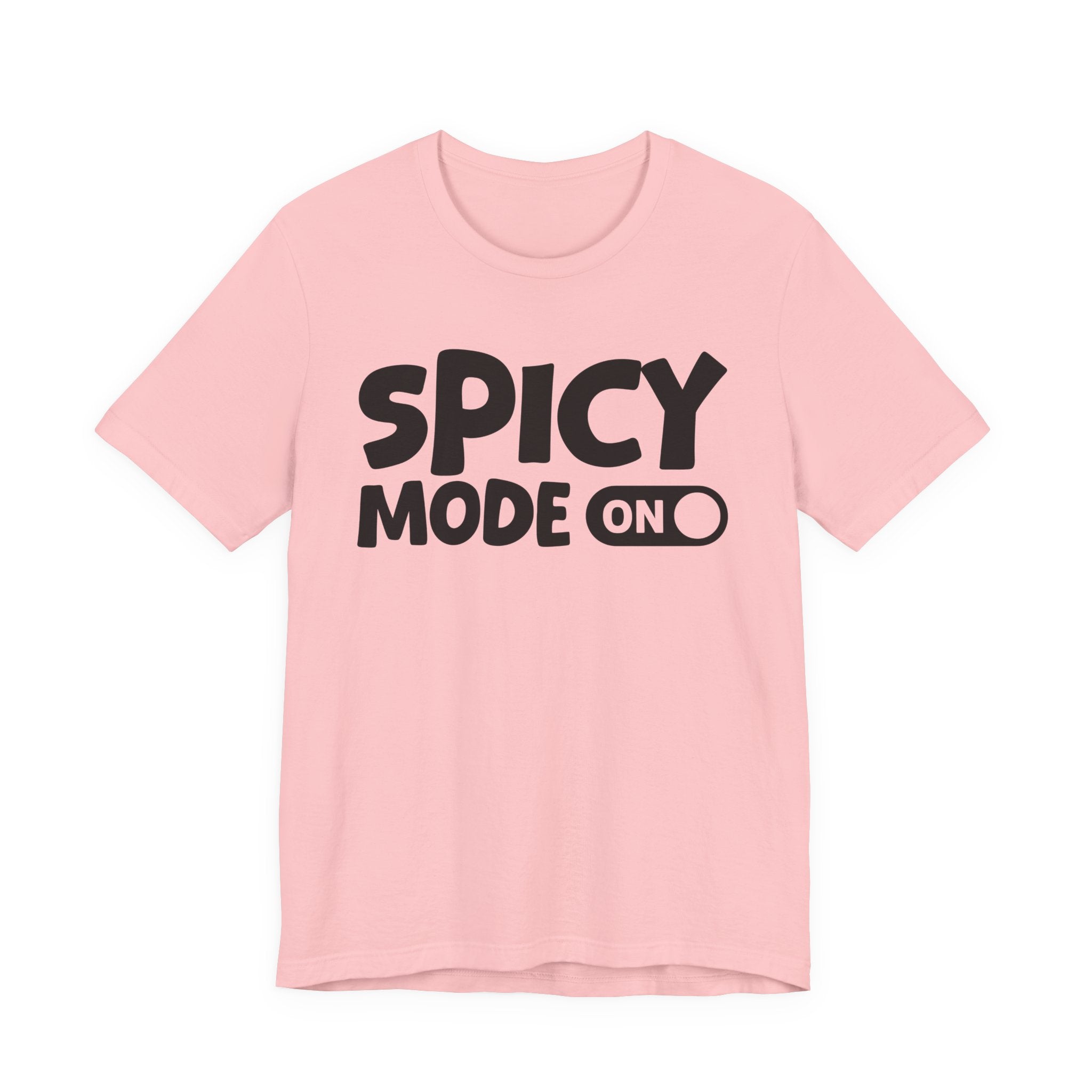 Spicy Mode On — Motivational Positive Graphic Tee