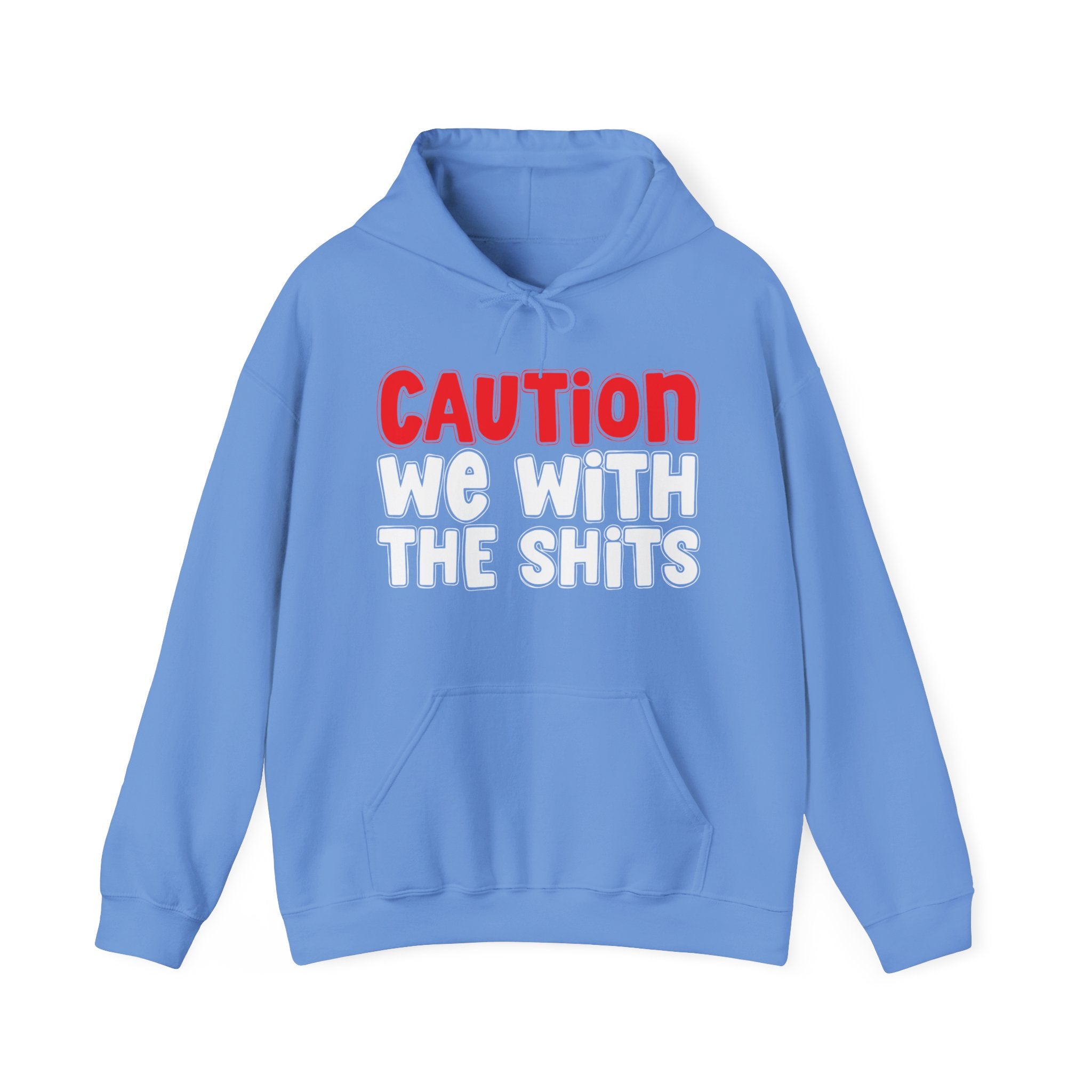 Caution We With The Shits Hoodie – Bold Hoodie