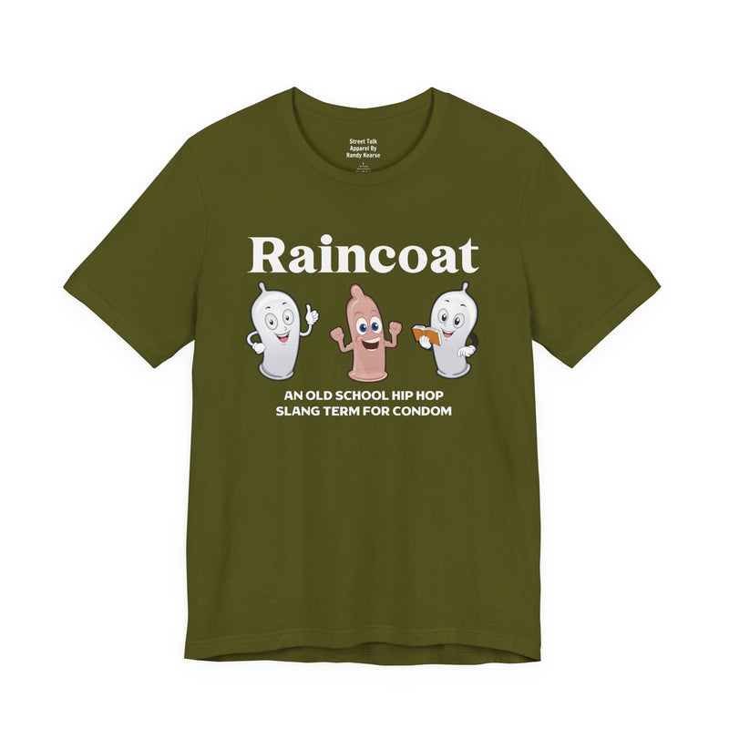 Raincoat Tee - Old School Hip Hop Slang - Street Style T-shirt