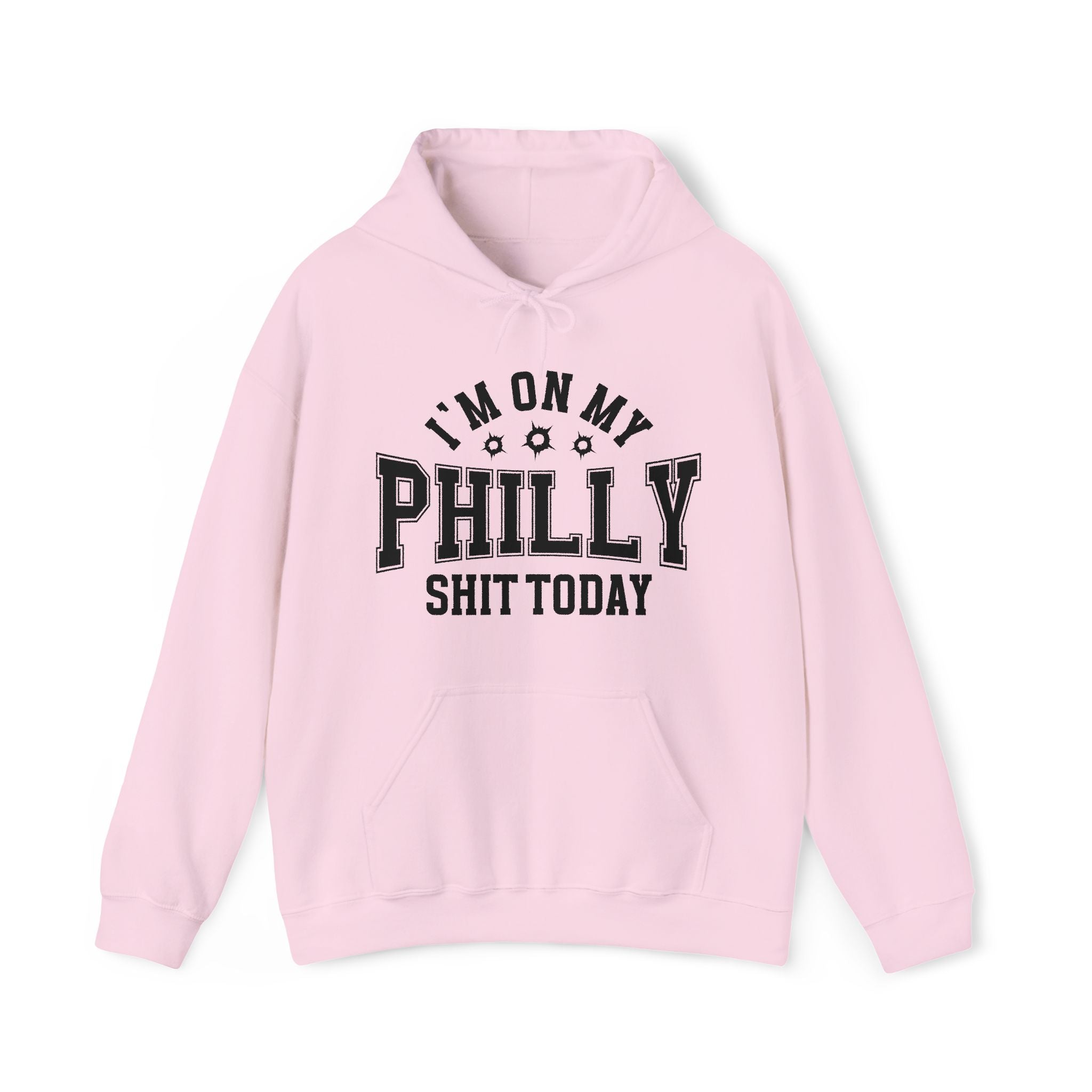 I'm On My Philly Shit Today (Bullet Holes) - Hoodie